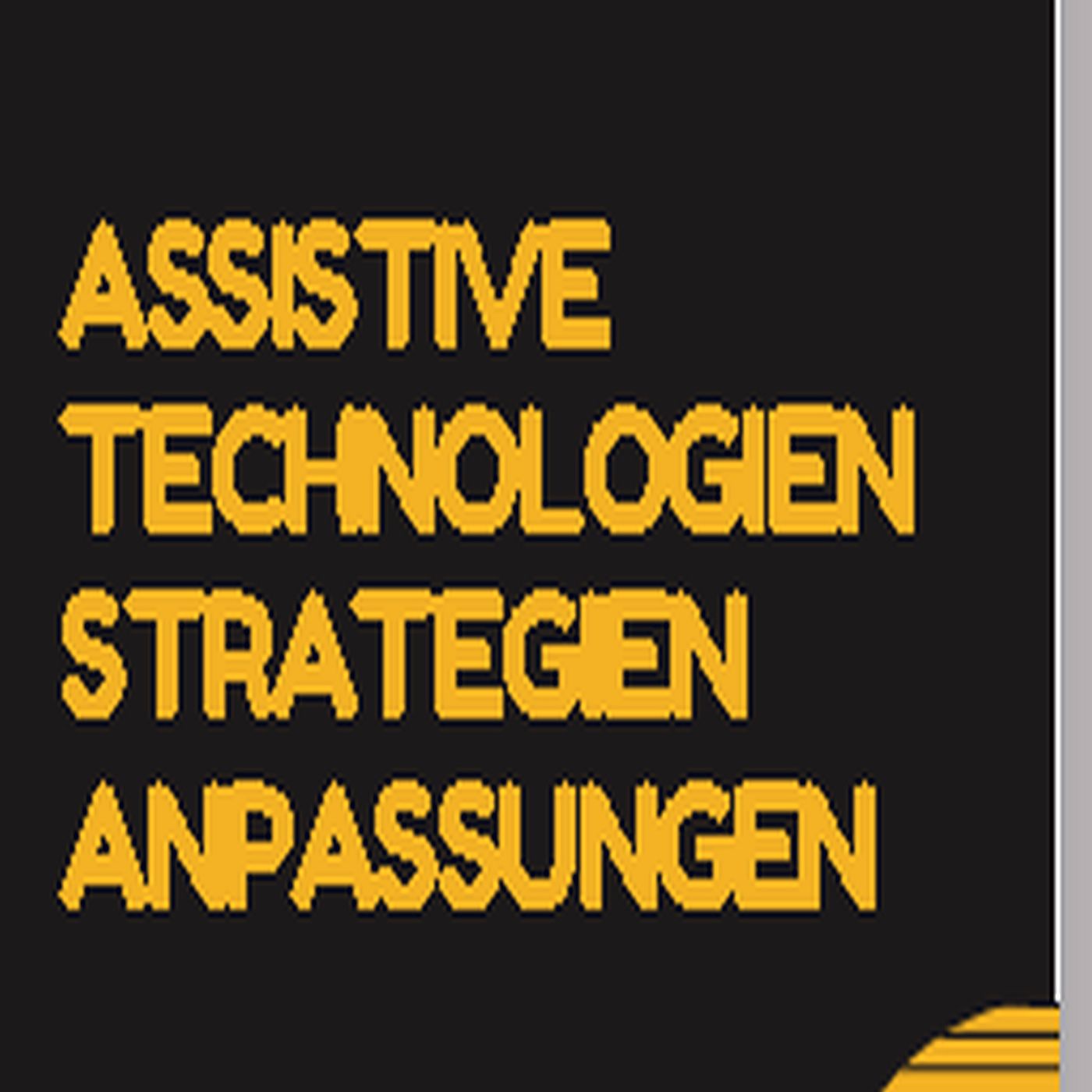 Assistive Technologien, Strategien und Anpassungen