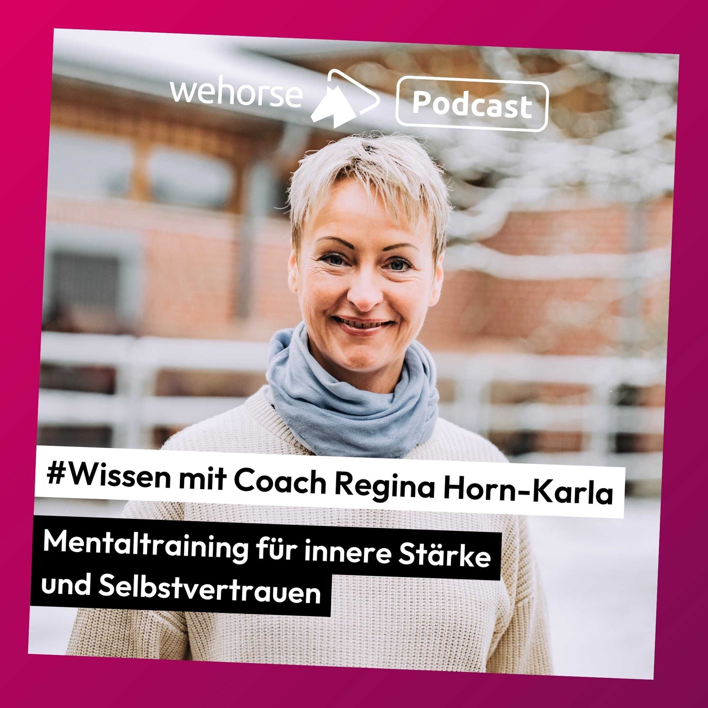 #Wissen mit Coach Regina Horn-Karla: Mentaltraining für innere Stärke & Selbstvertrauen