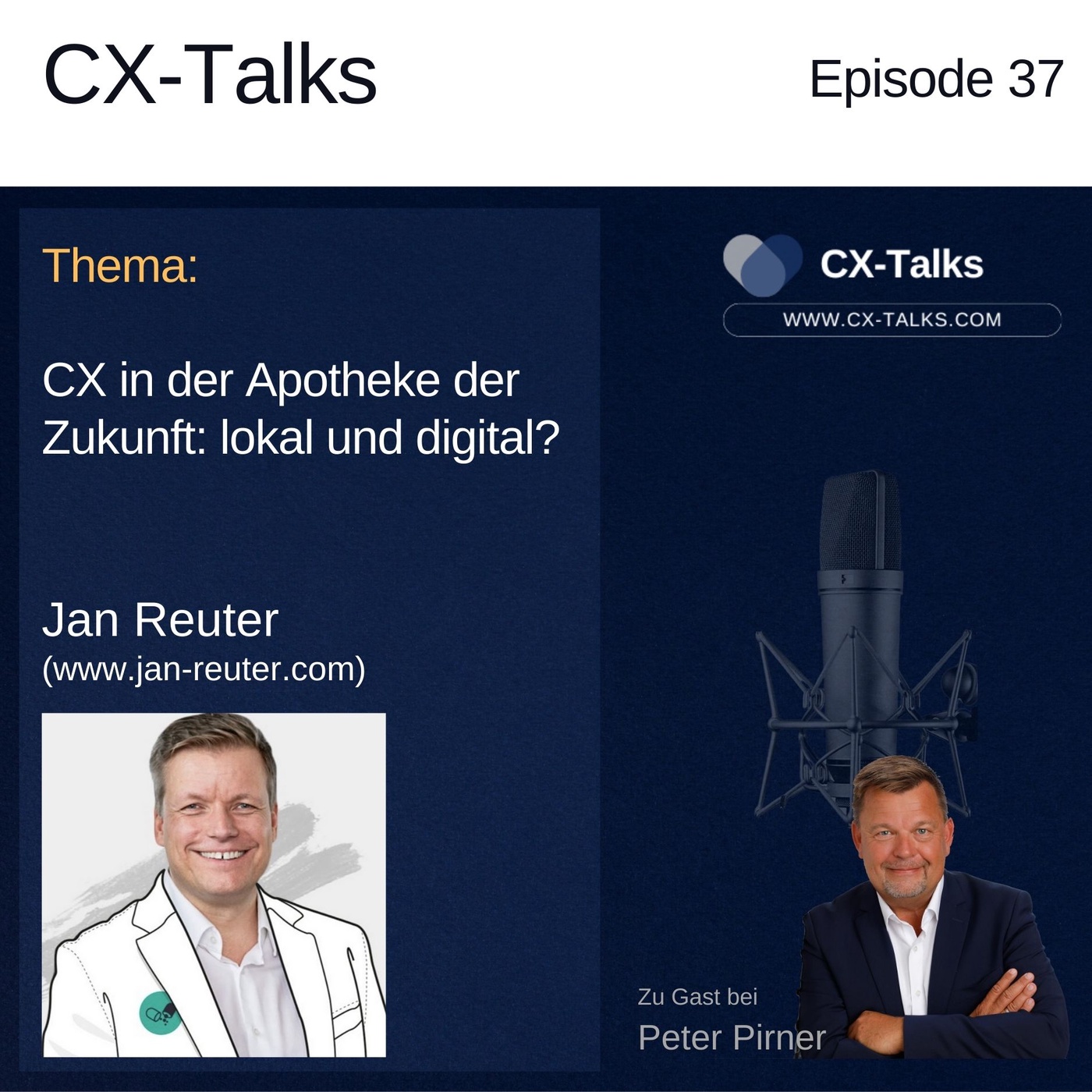 #37 CX in der Apotheke der Zukunft: lokal und digital? Jan Reuter bei Peter Pirner