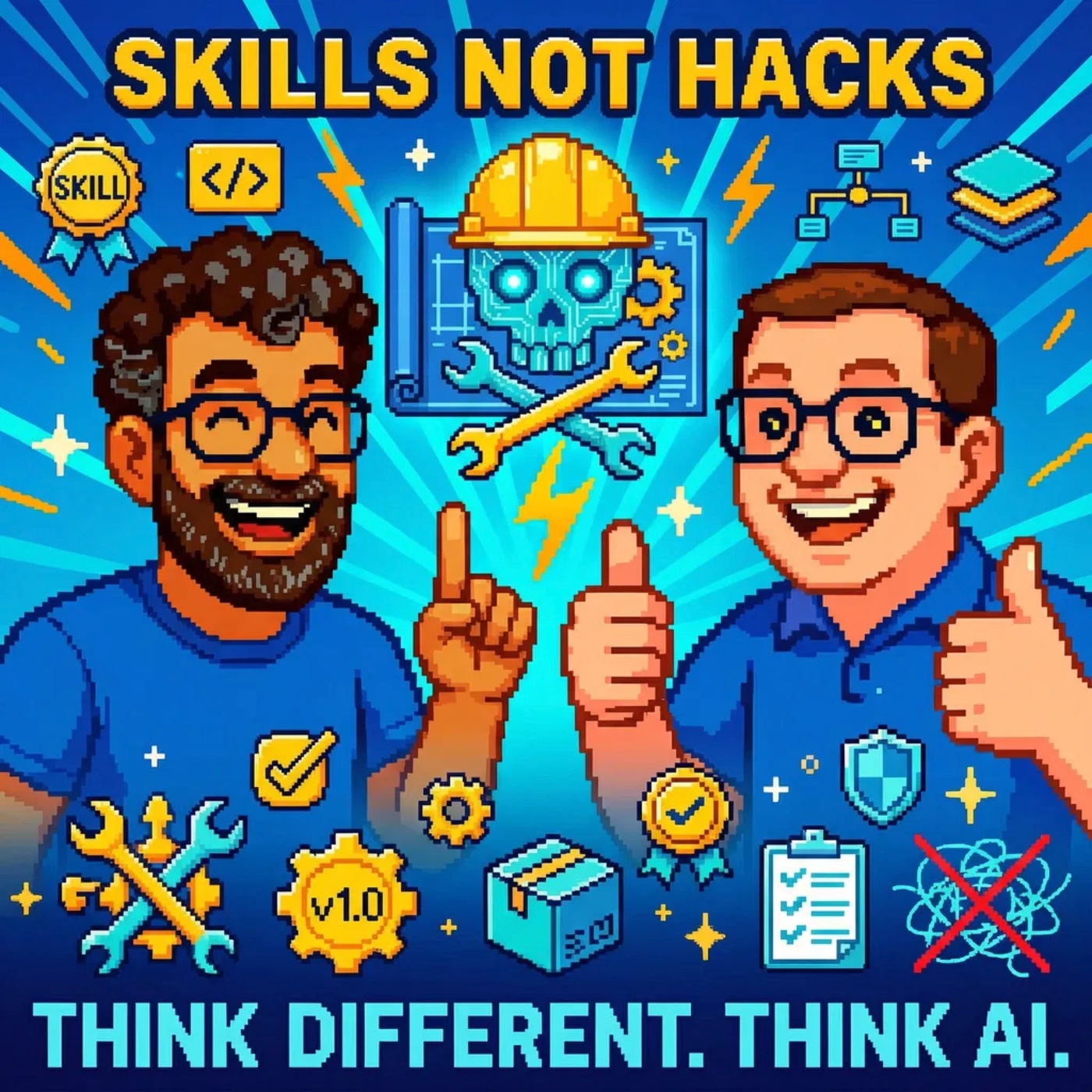 Skills Not Hacks!