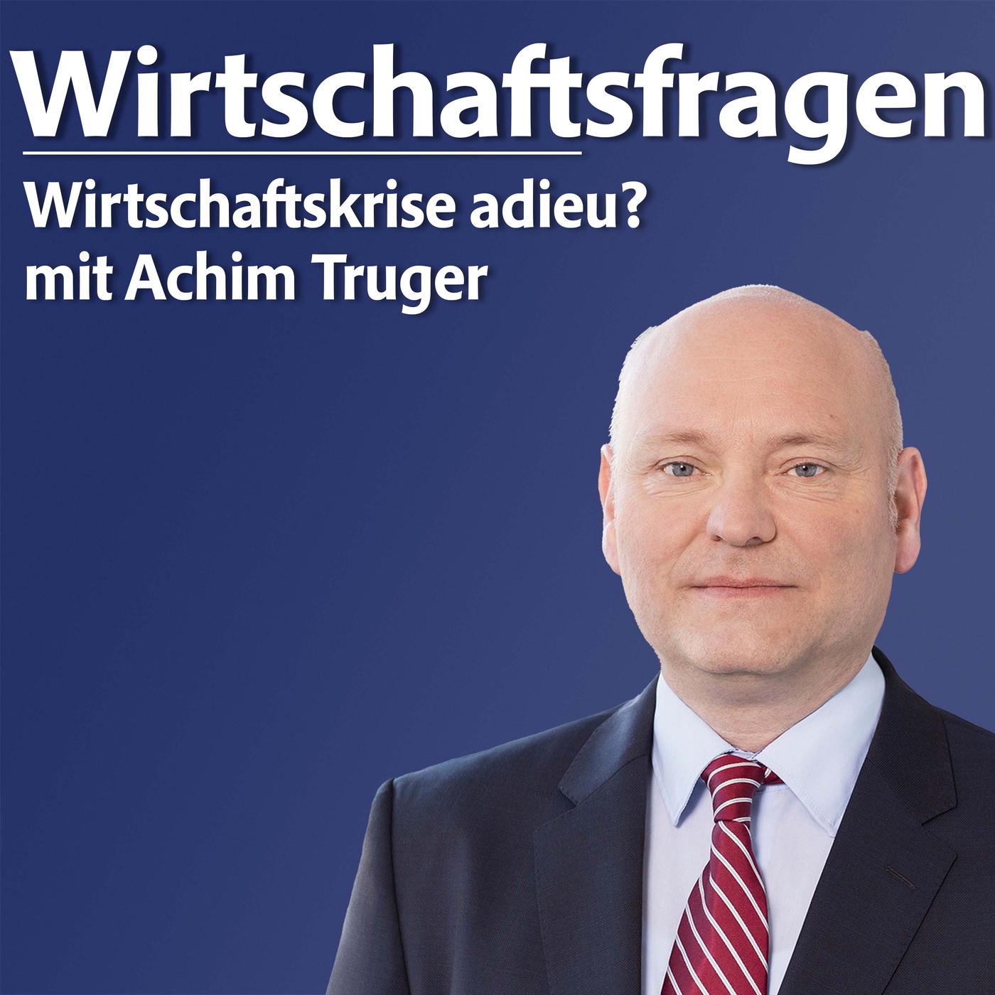 Wirtschaftskrise adieu? - mit Prof. Achim Truger