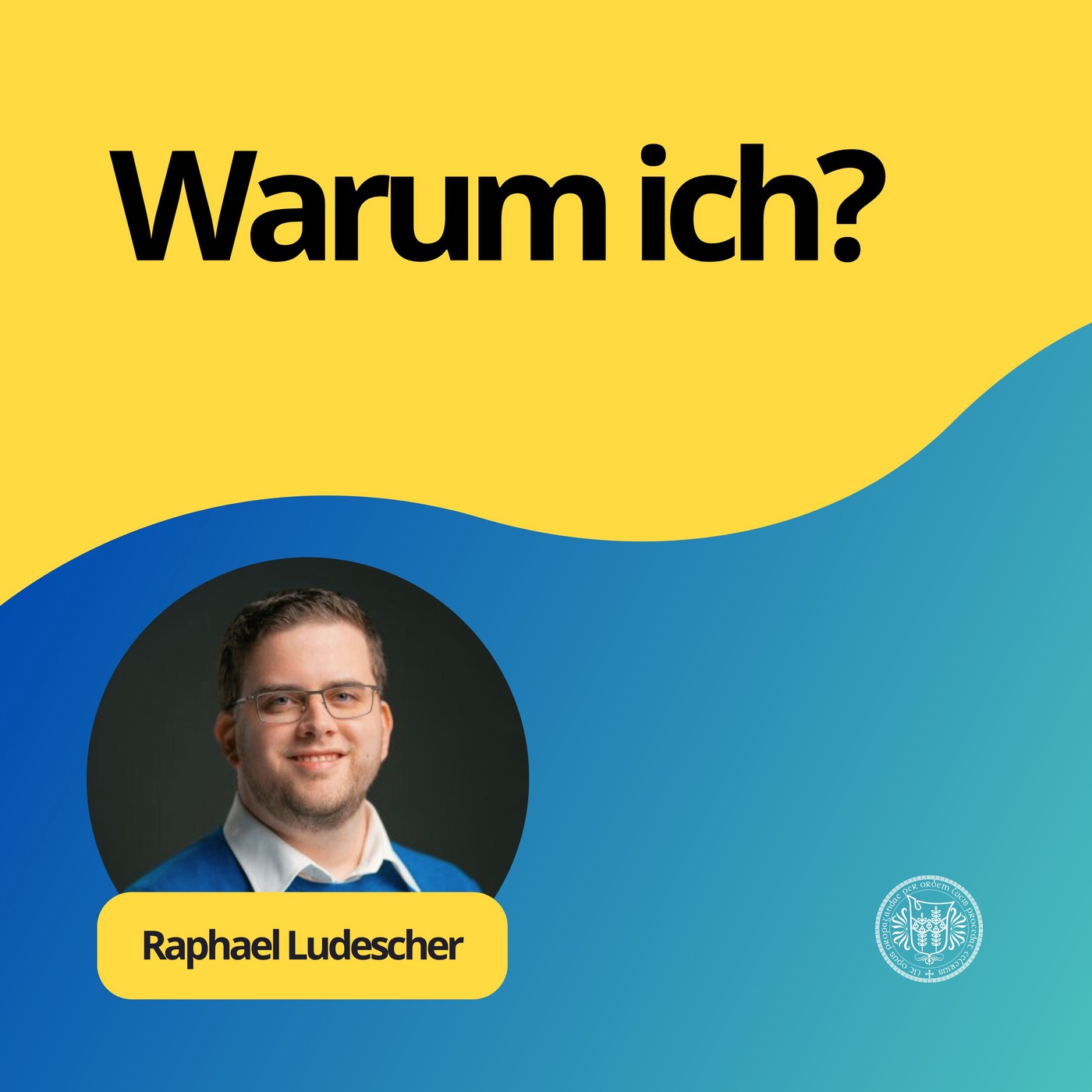 Raphael Ludescher: Warum ich?