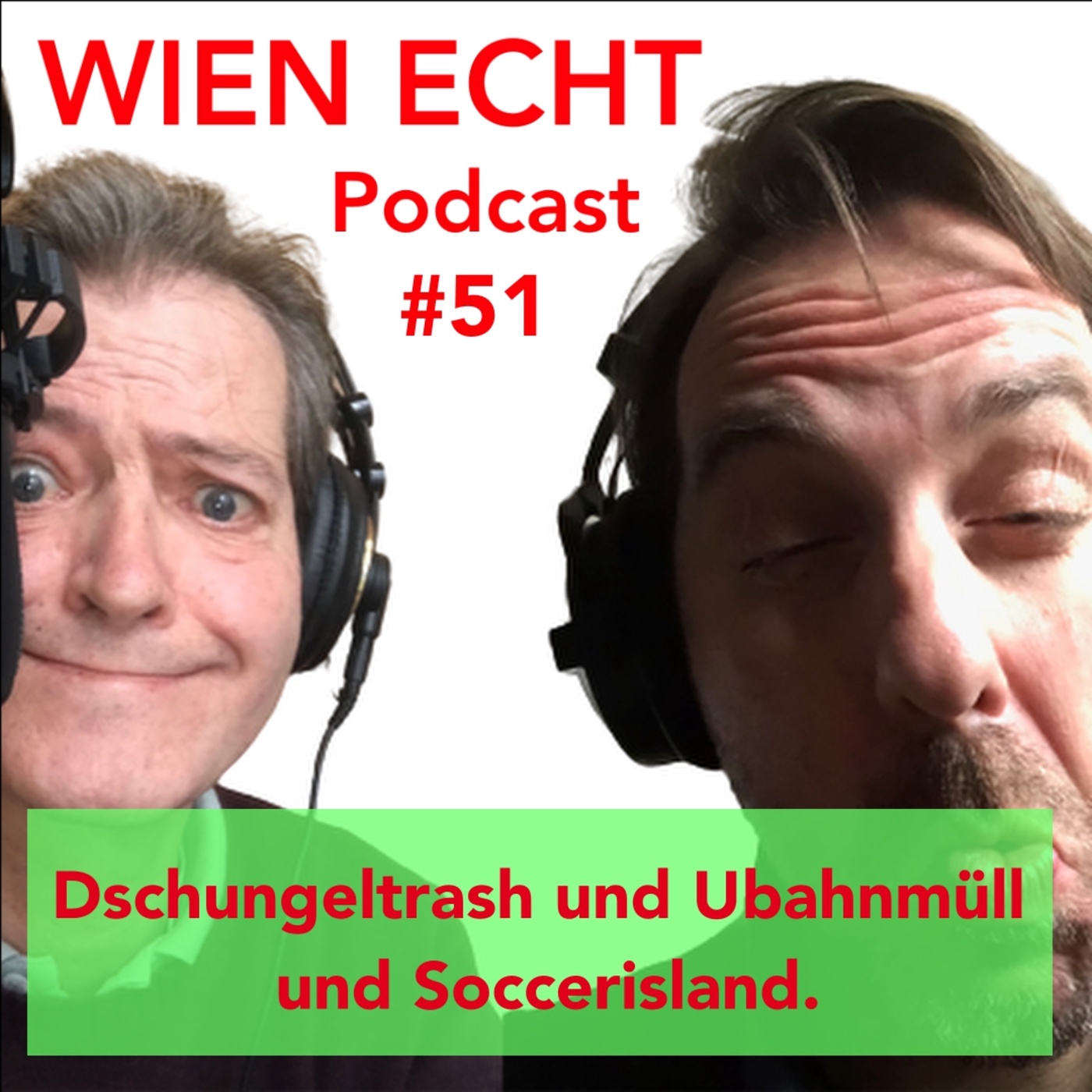 Folge 51 - Dschungeltrash und Ubahnmüll und Soccerisland.