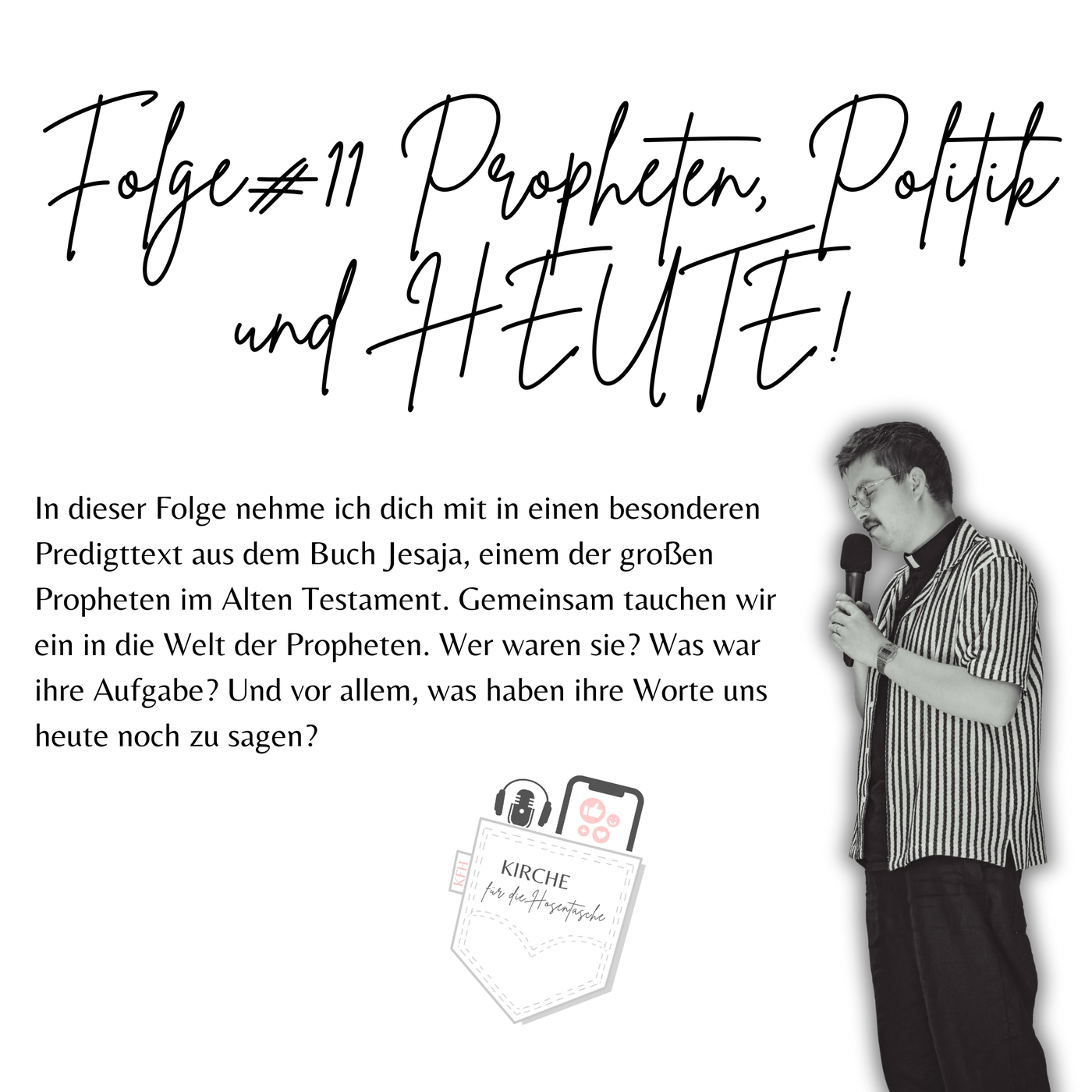 Folge #11 Propheten, Politik und HEUTE