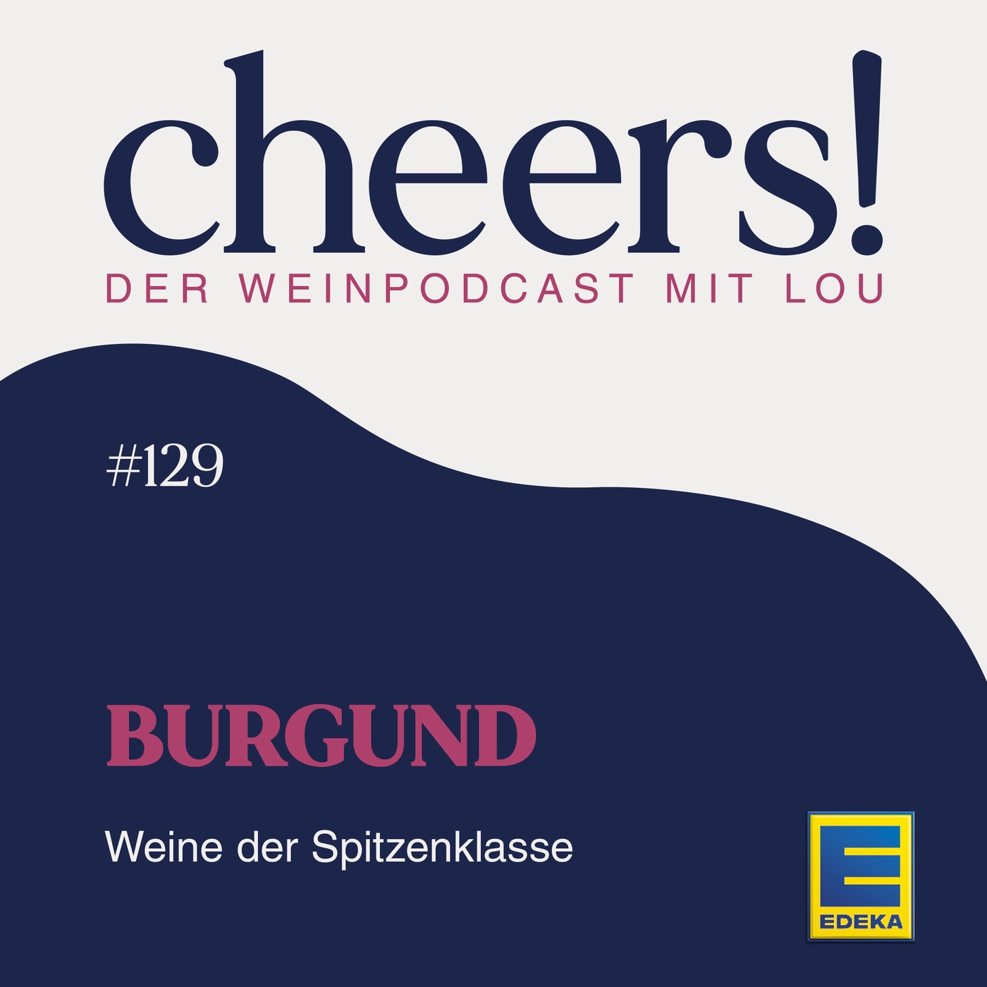 129: Burgund – Weine der Spitzenklasse