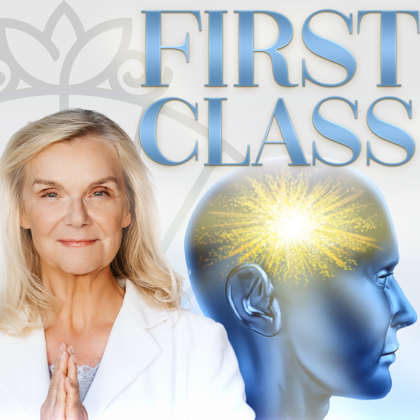 Folge 107: Gehe FIRST CLASS - Öffne Dein Seelenpotenzial & sei Anderen voraus