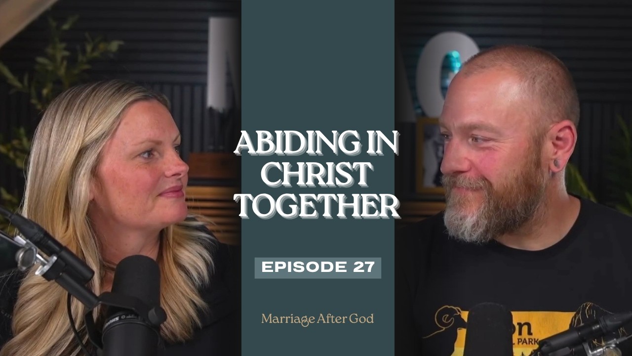 27 Marriage Devotional: 5 Ways to Abide in Christ Together