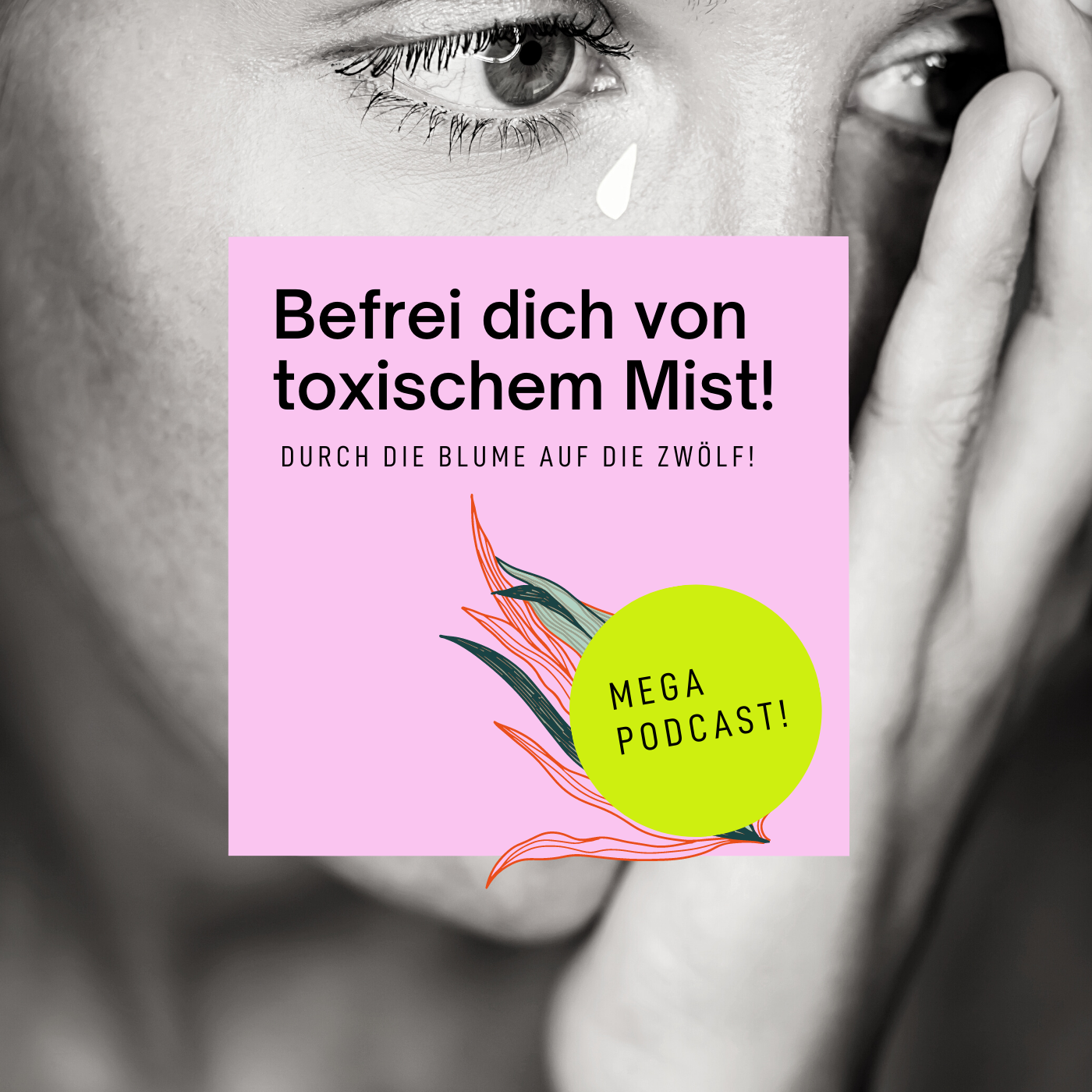 Befreie dich von toxischem Mist!