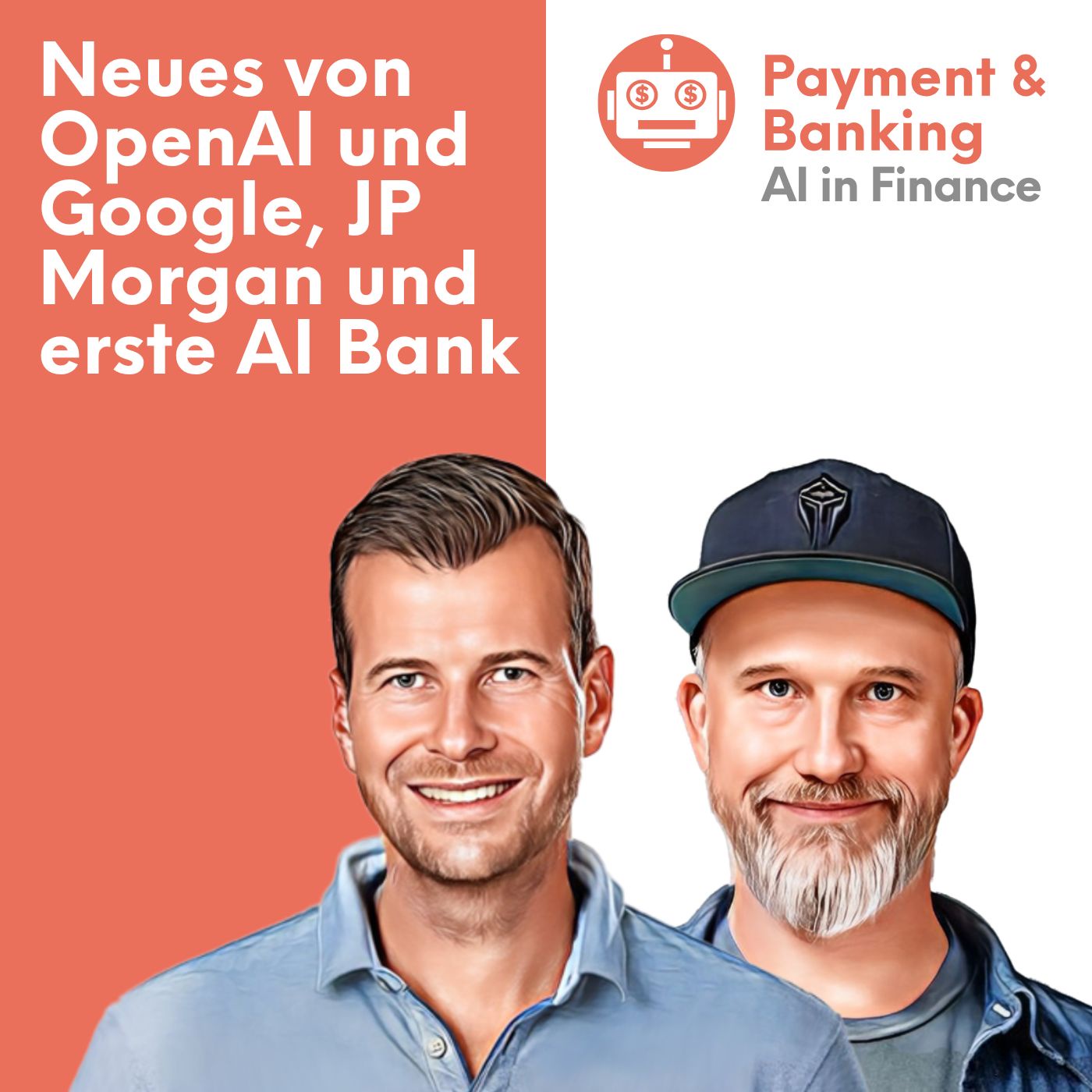 Episode 15_25: Neues von OpenAI und Google, JP Morgan und erste AI Bank
