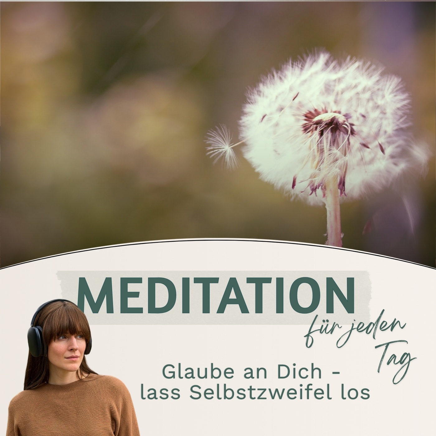Meditation // Glaube an dich selbst und lasse Selbstzweifel los
