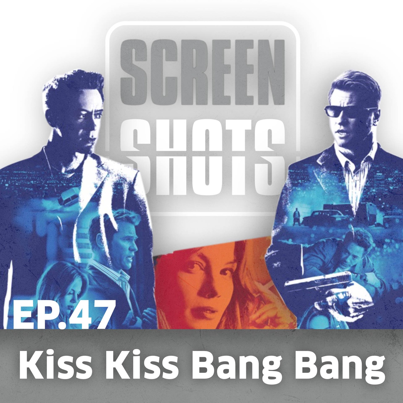 Ep. 47 - Vergessene Filmperlen - Kiss Kiss Bang Bang (2005)