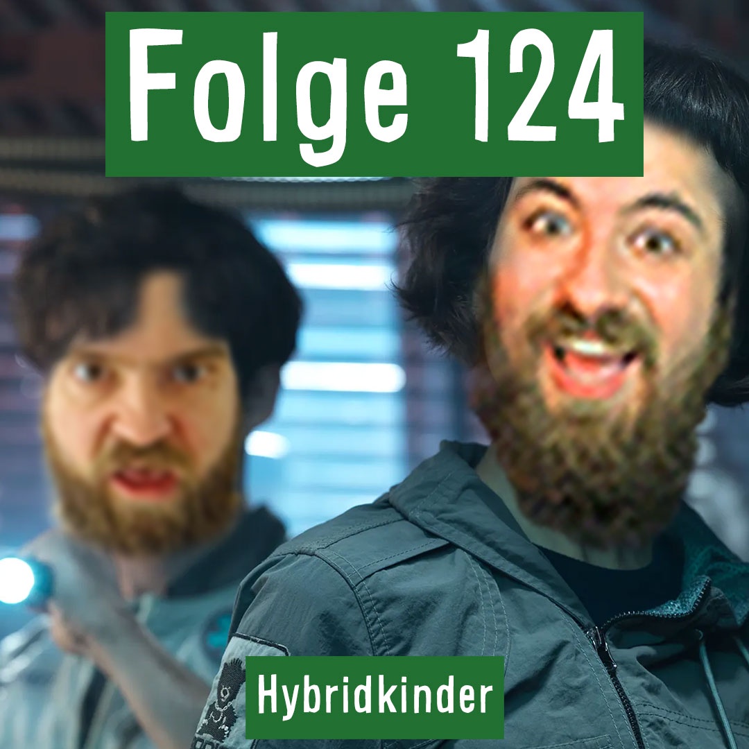 Folge 124: Hybridkinder