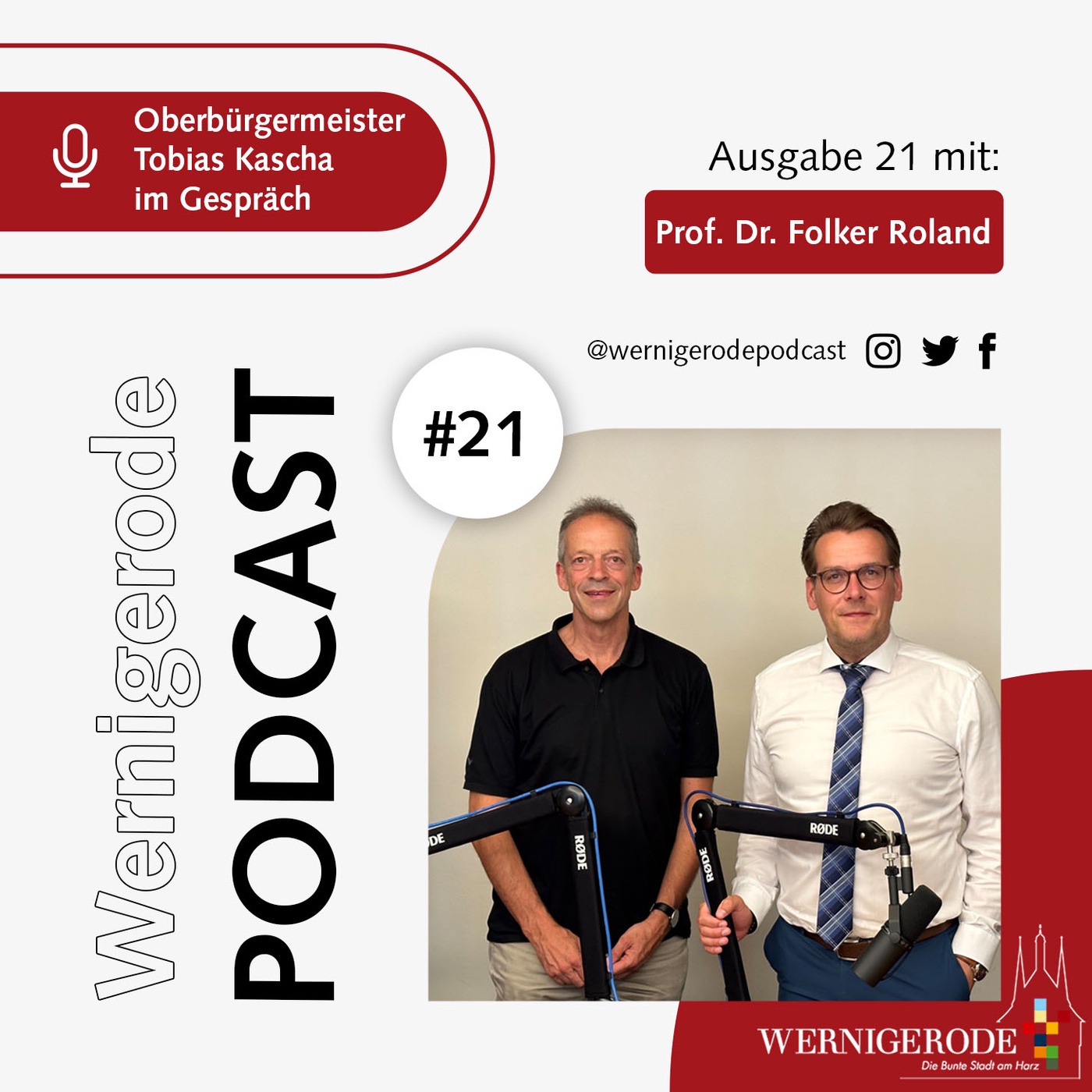 Wernigerode Podcast #21 - Oberbürgermeister Tobias Kascha im Gespräch mit Prof. Dr. Folker Roland.
