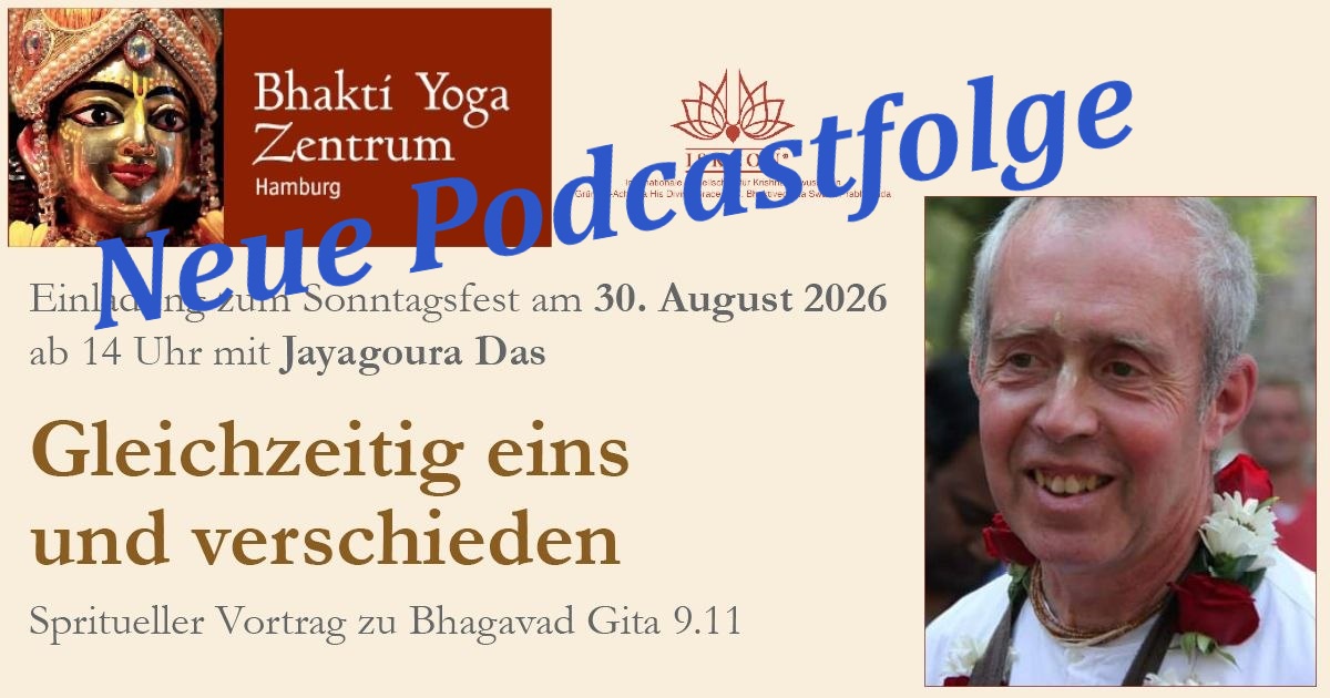 Gleichzeitig eins und verschieden – Vortrag zu Bhagavad Gita 9.11 von Jayagoura Das