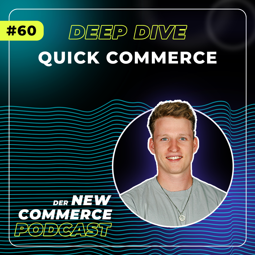 #60 - Deep Dive - Quick Commerce feat. SNOCKS Founder Johannes Kliesch