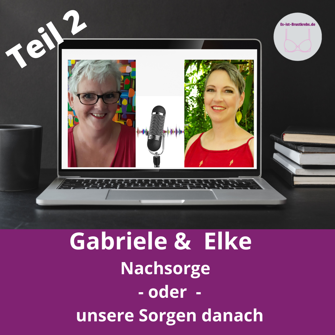 Brustkrebs - Nachsorge - oder - unsere Sorge danach.