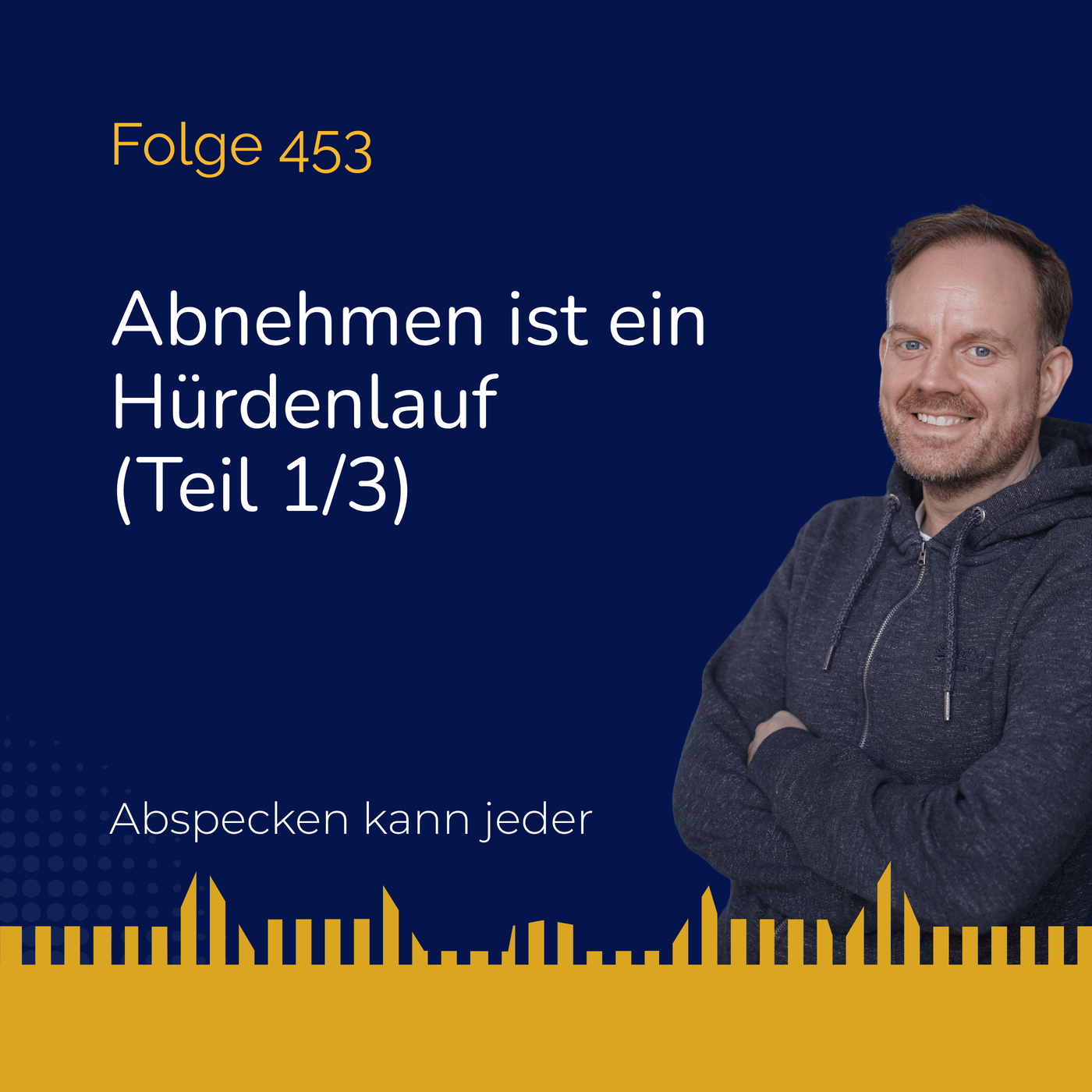 Podcast 453 - Abnehmen ist ein Hürdenlauf (Teil 1/3)
