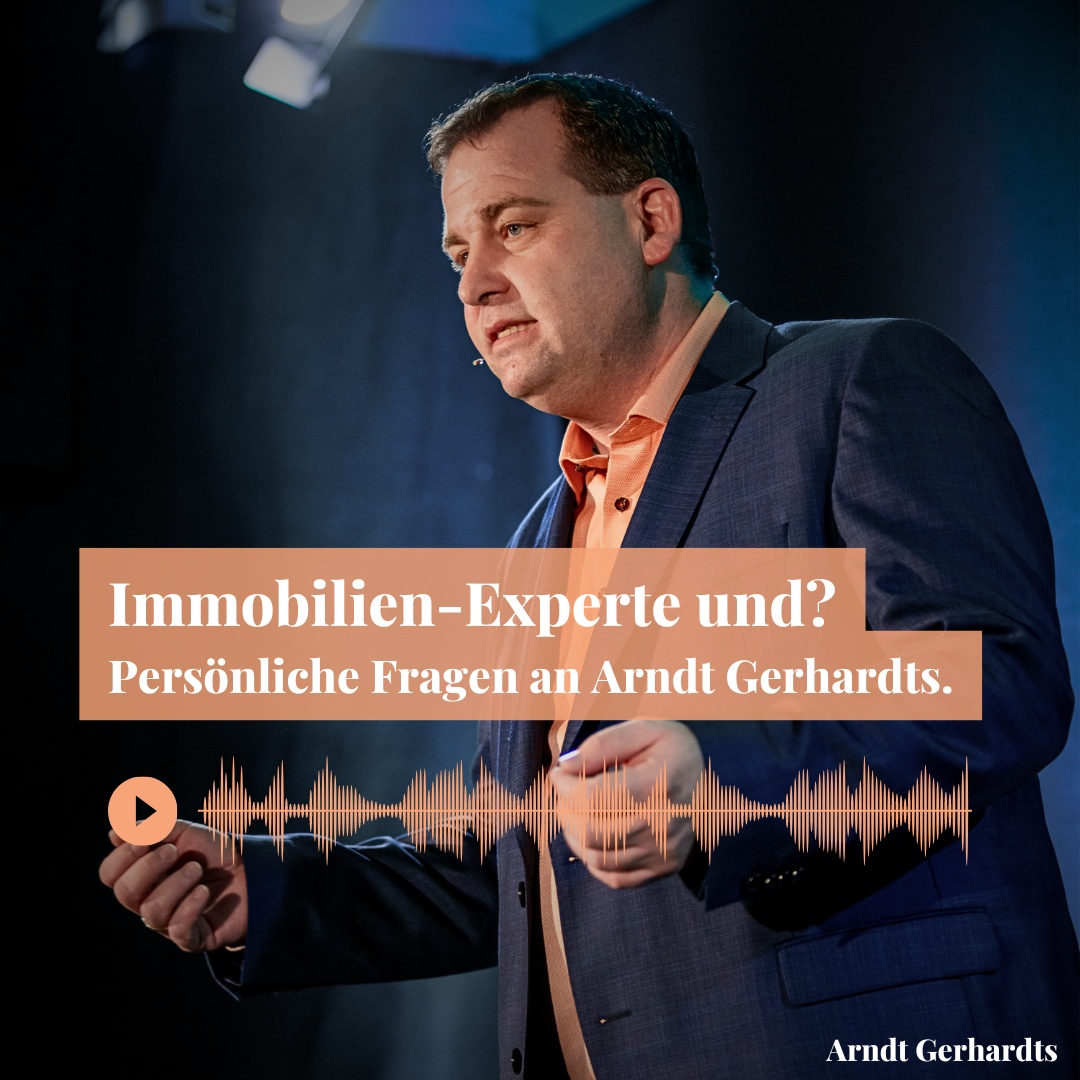 Immobilien-Experte und? Persönliche Fragen an Arndt Gerhardts.