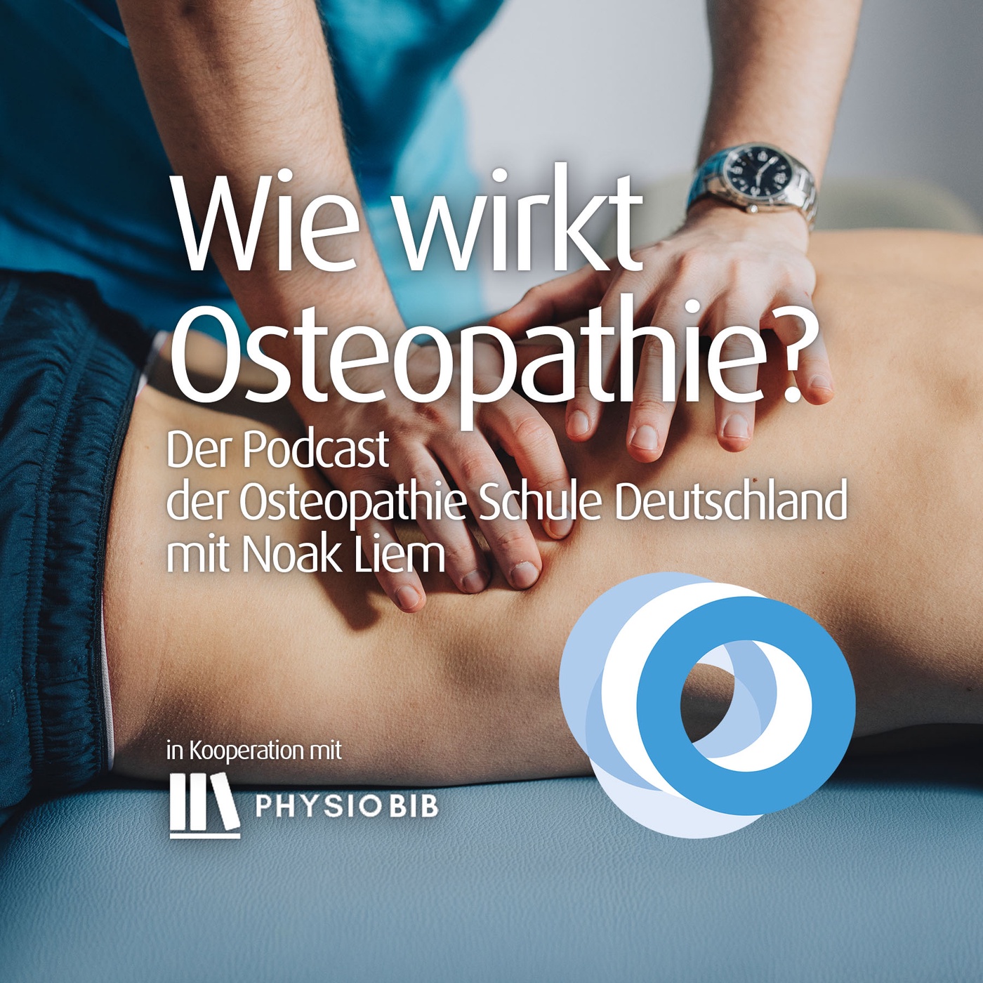 Wie wirkt Osteopathie? Der Podcast der Osteopathie Schule Deutschland