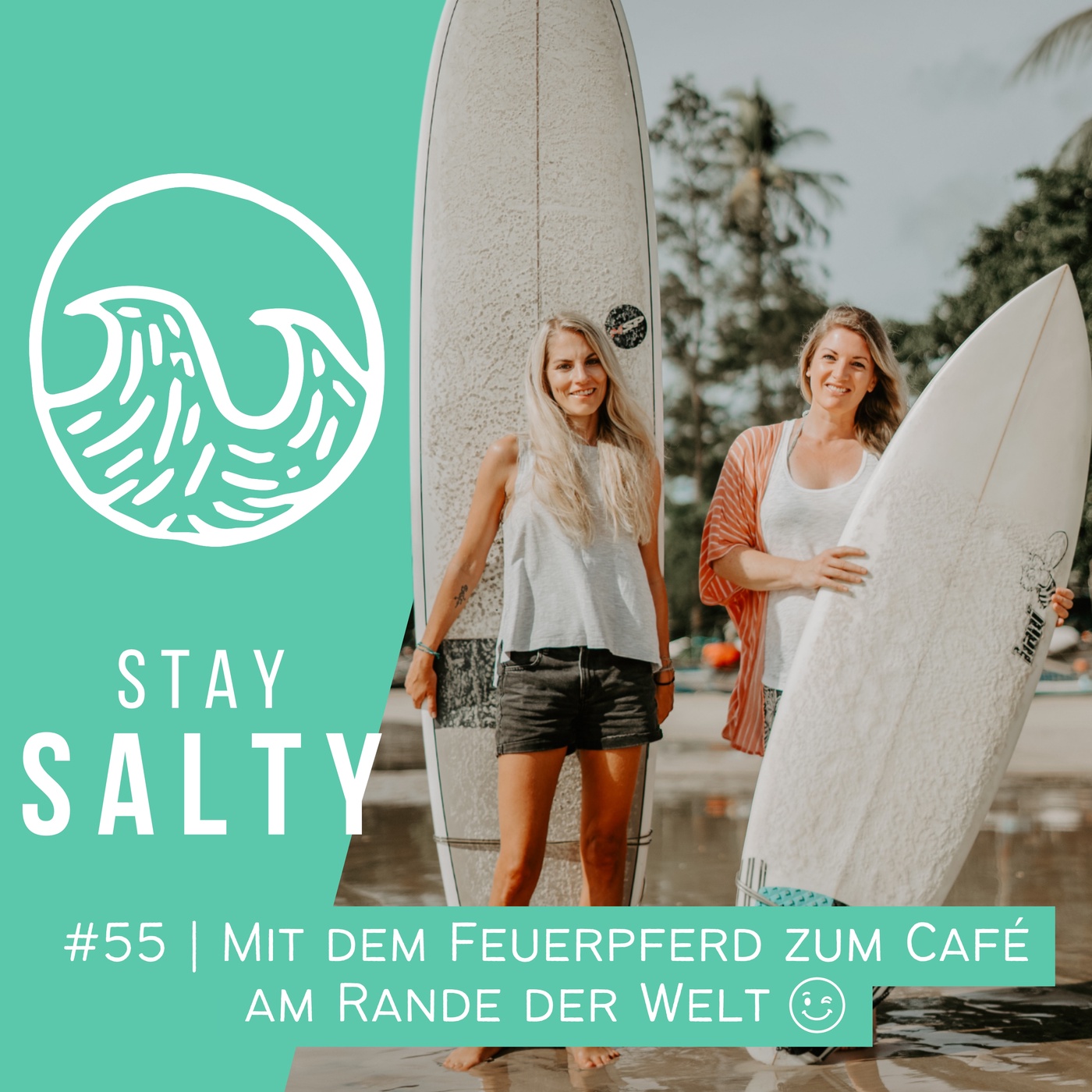 #55 STAY SALTY  | Mit dem Feuerpferd zum Café am Rande der Welt! ;)
