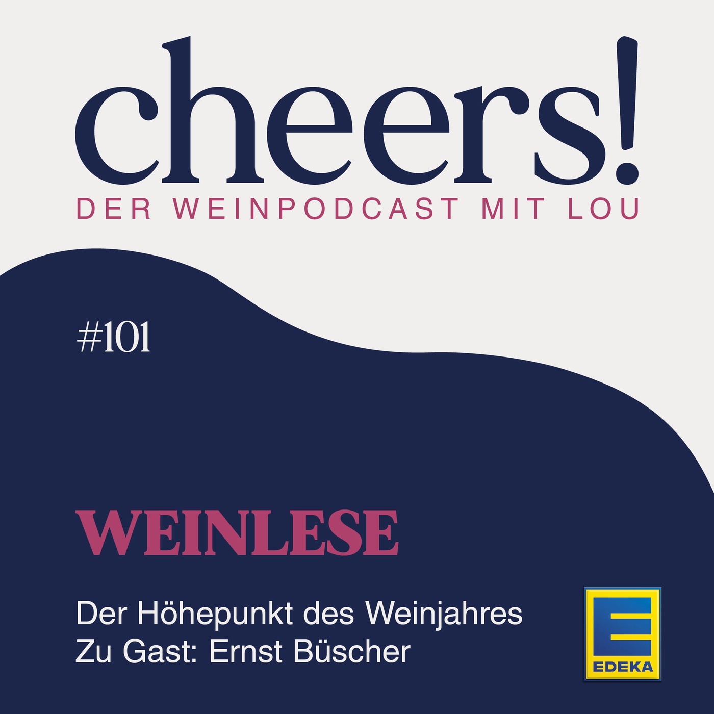 101: Weinlese: Der Höhepunkt des Weinjahres – Zu Gast: Ernst Büscher