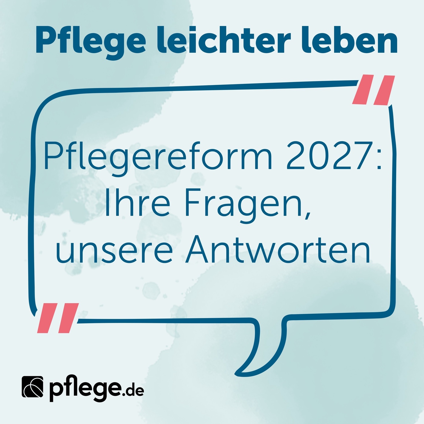 Pflegereform 2027: Ihre Fragen, unsere Antworten