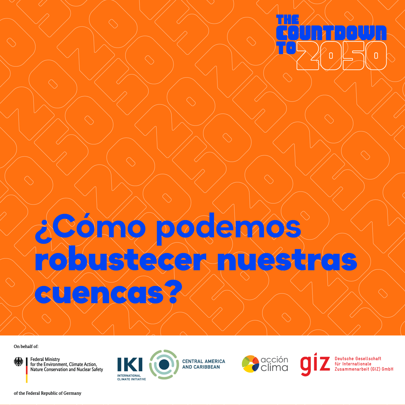 ¿Cómo podemos robustecer nuestras cuencas?