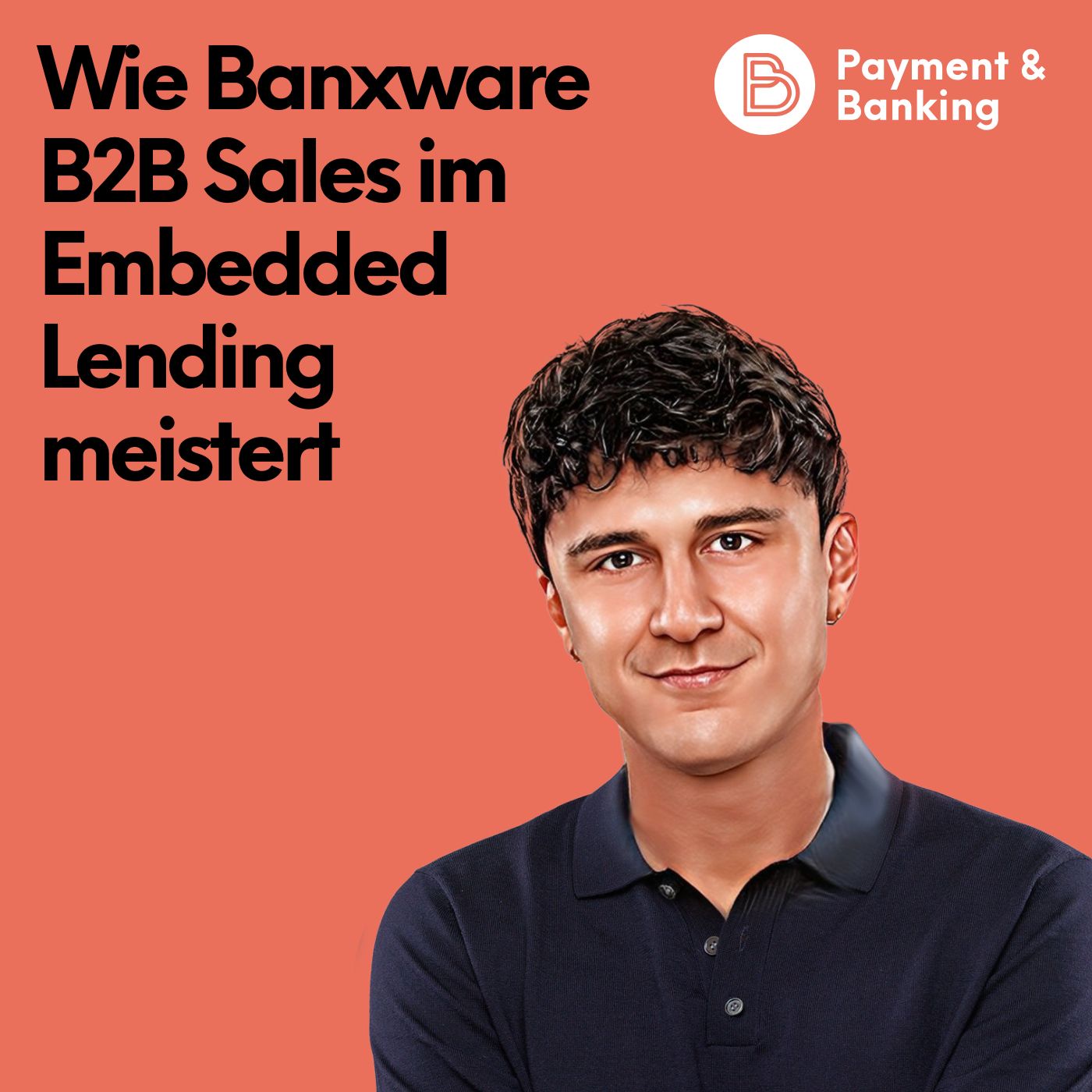 #574: Wie Banxware B2B Sales im Embedded Lending meistert
