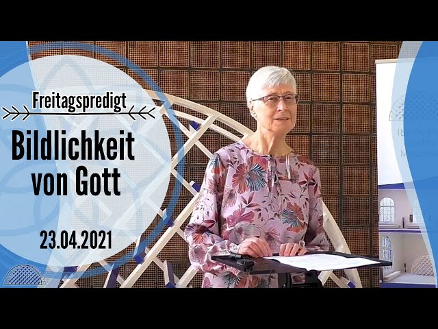 Freitagspredigt vom 23. April 2021: Bildlichkeit von Gott