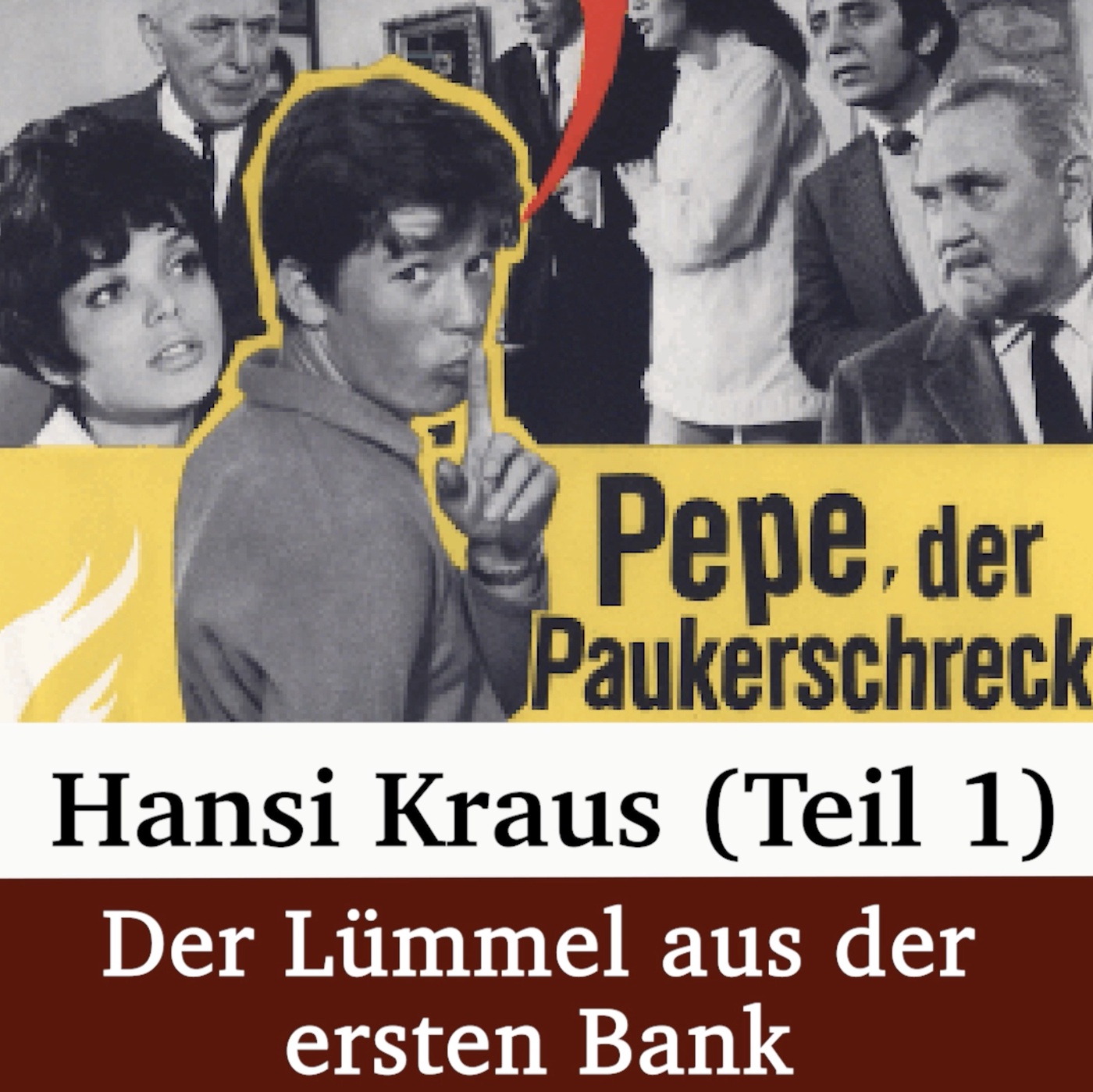 Hansi Kraus (Teil 1) - Der Lümmel von der ersten Bank