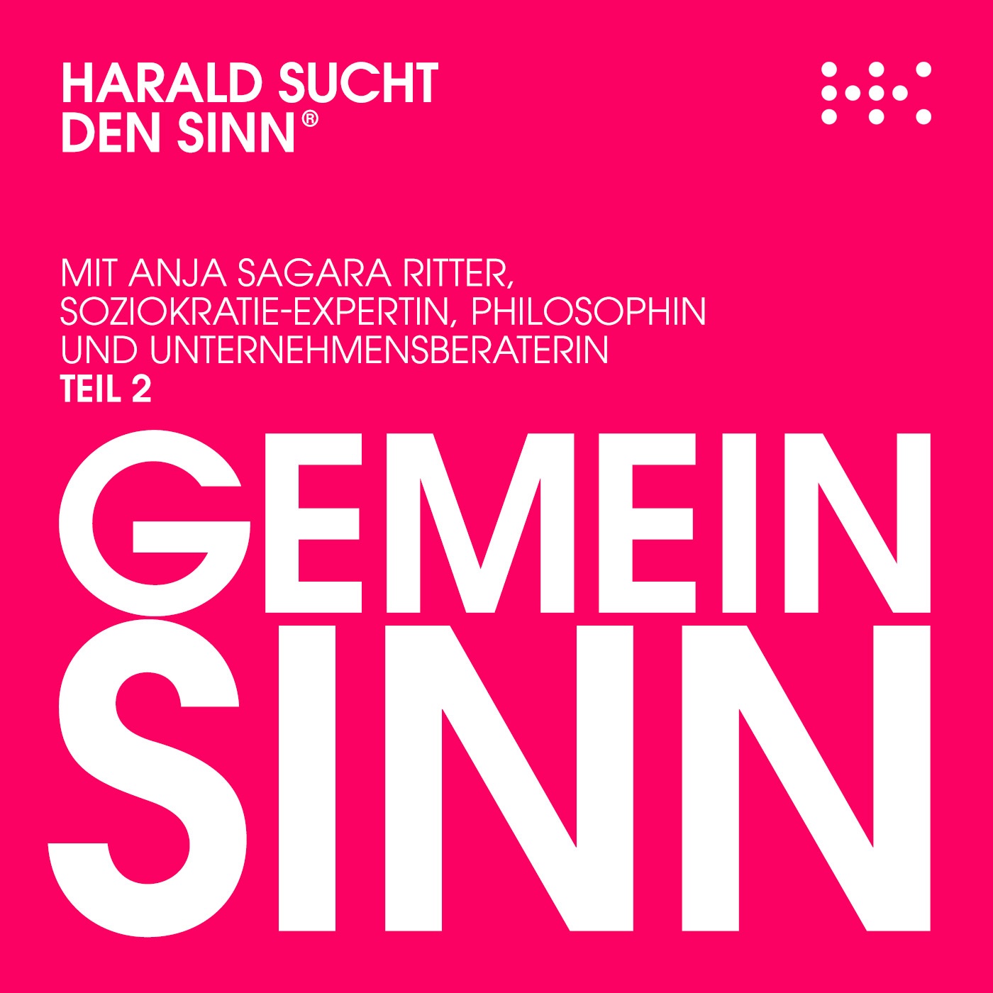 Episode #019 „GEMEINSINN“, Teil 2