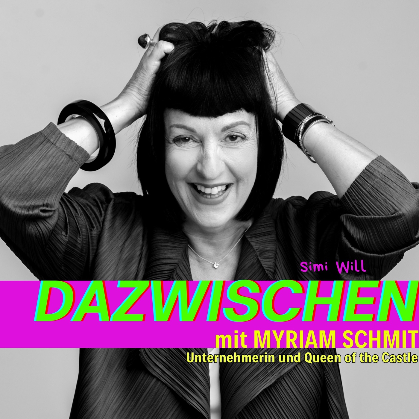 Dazwischen mit Myriam Schmit (Unternehmerin, Queen of the Castle)