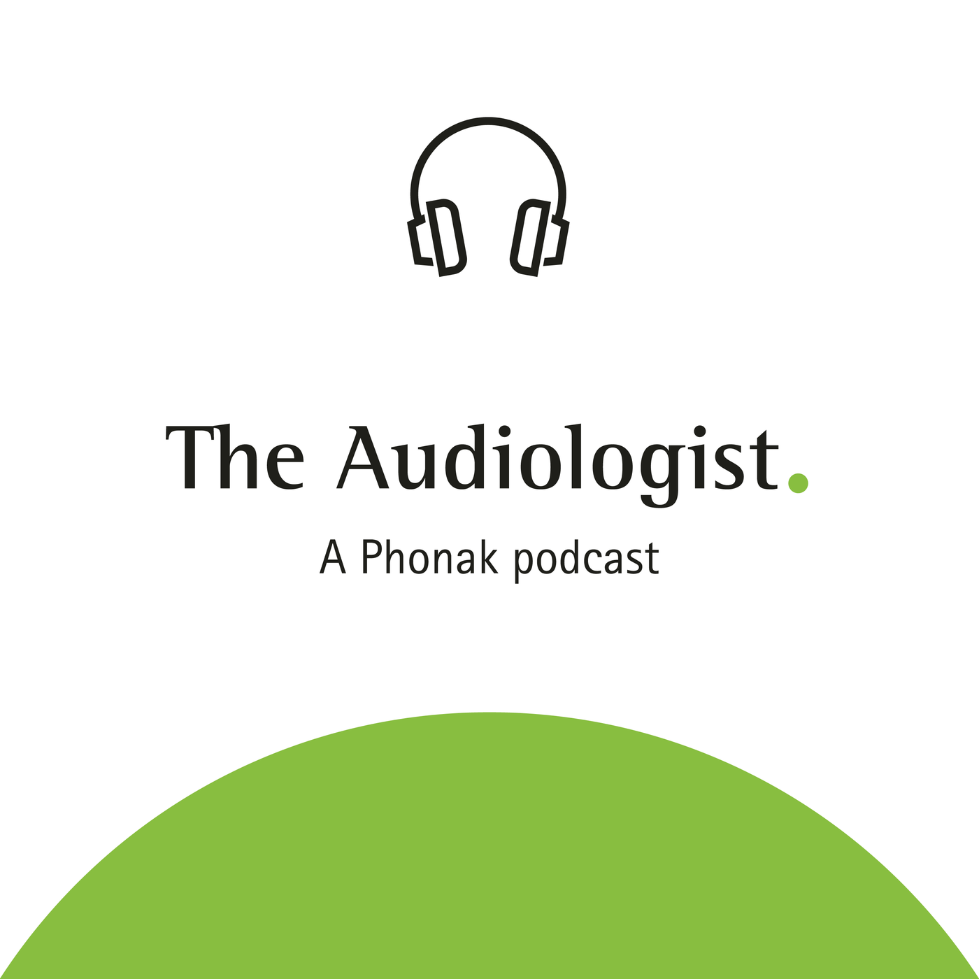 The Audiologist - A Phonak podcast