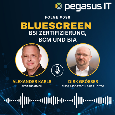 098: BSI-Zertifizierungen, BCM, BIA & IT-Security Beratung. Ein Interview mit Dirk Größer.
