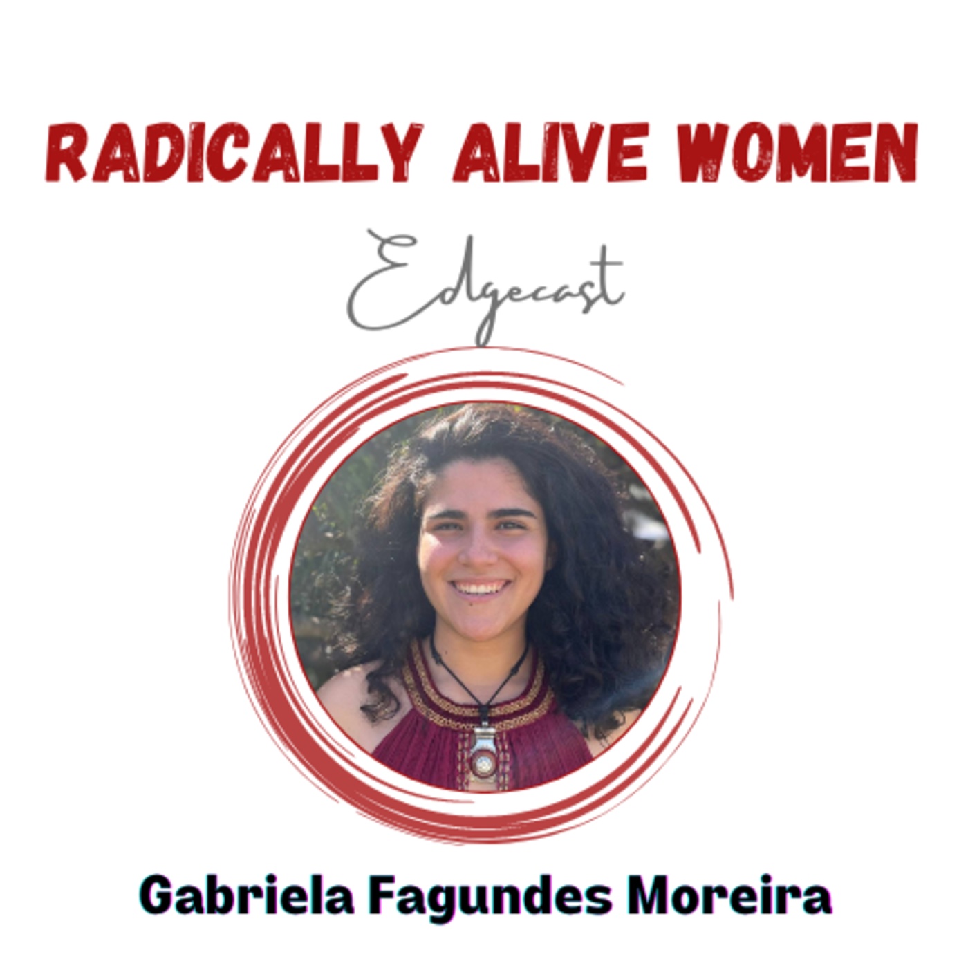 Women Being Everything and the Tension of Creation: Gabriela Fagundes (Legends from Women of Earth Lab)