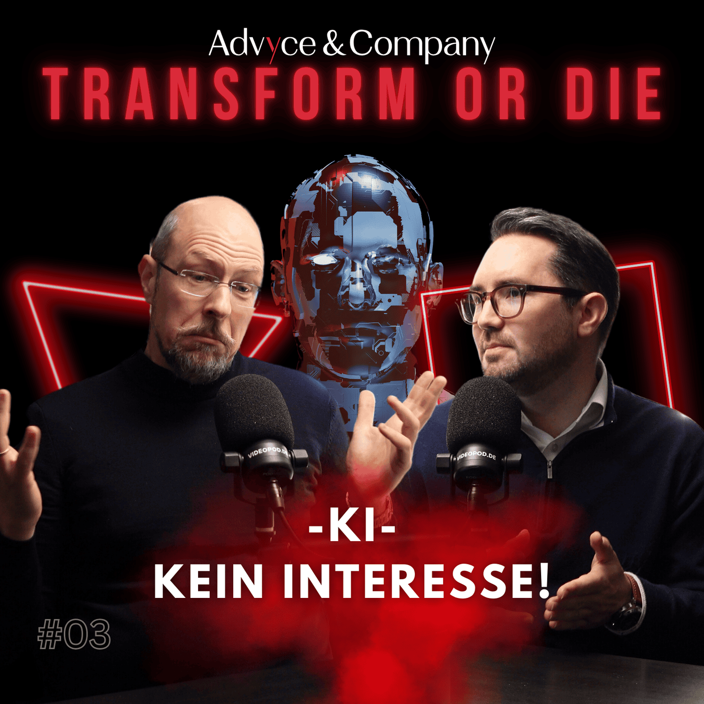 KI: Kein Interesse! Hype oder Angst vor Transformation? (#03)