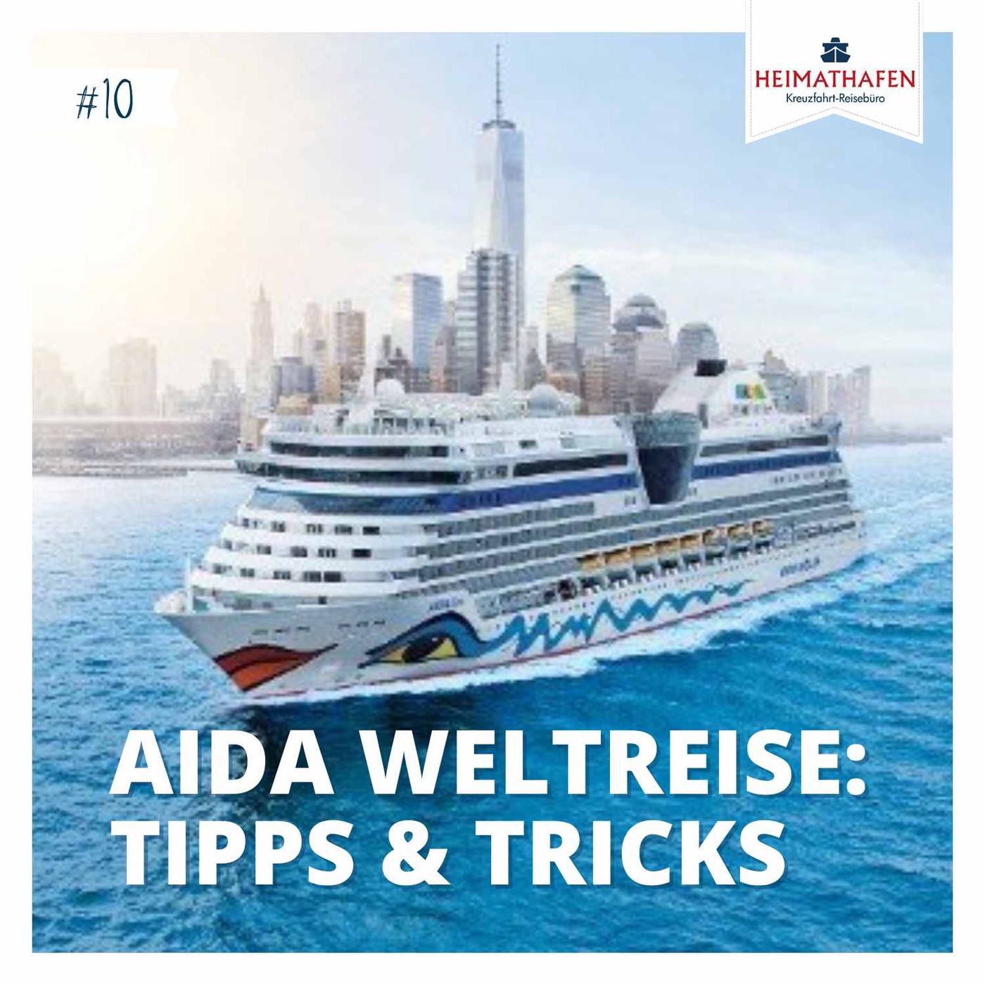 #10 | AIDA Weltreise: Tipps, Hinweise & Hintergründe