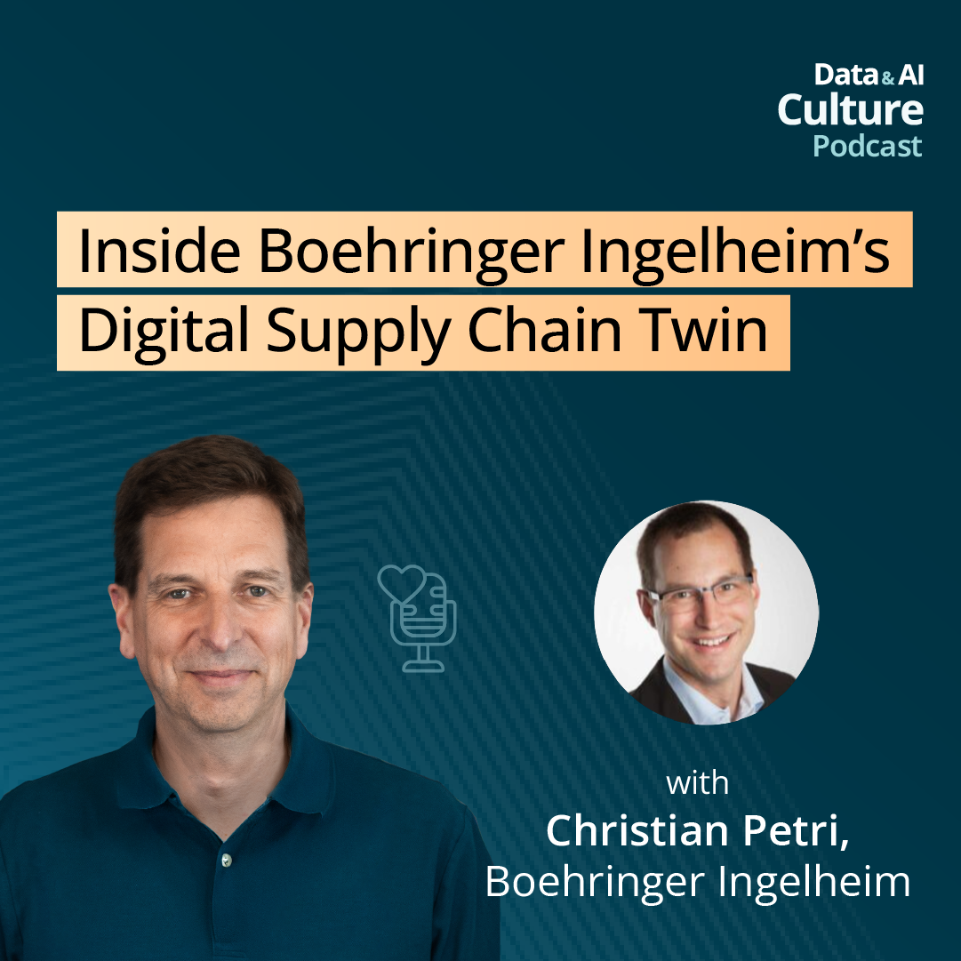 Inside Boehringer Ingelheim’s Digital Supply Chain Twin – Christian Petri, Boehringer Ingelheim