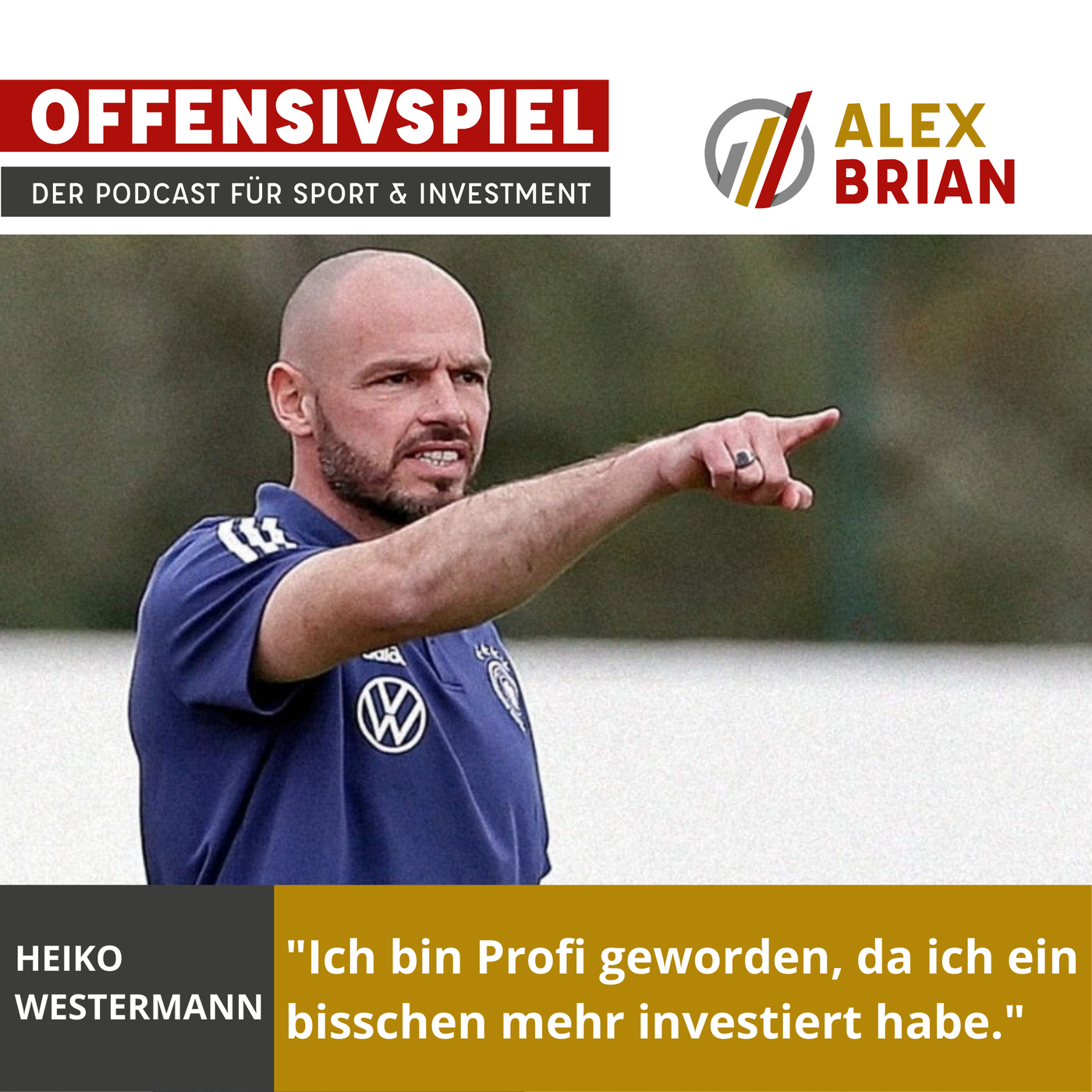 #66: Vom Musterprofi zum Talentförderer – Die Geschichte des Heiko Westermann / Teil 1