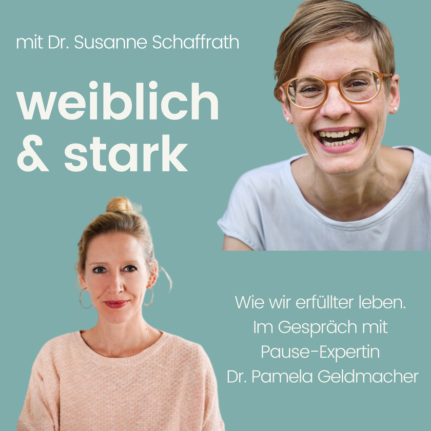 #031 Wie wir erfüllter leben. Im Gespräch mit Pause-Expertin Dr. Pamela Geldmacher