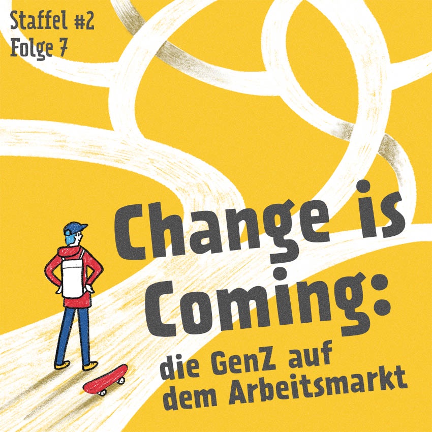 Change is coming - Die Gen Z auf dem Arbeitsmarkt