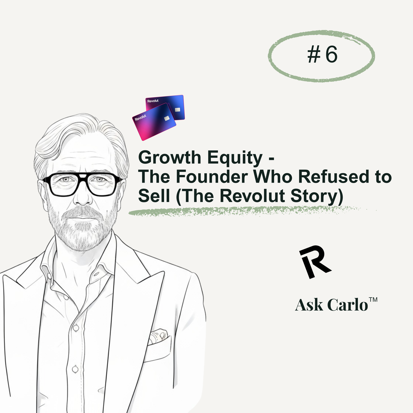 Episode #6: Growth Equity - The Founder who refuses to sell