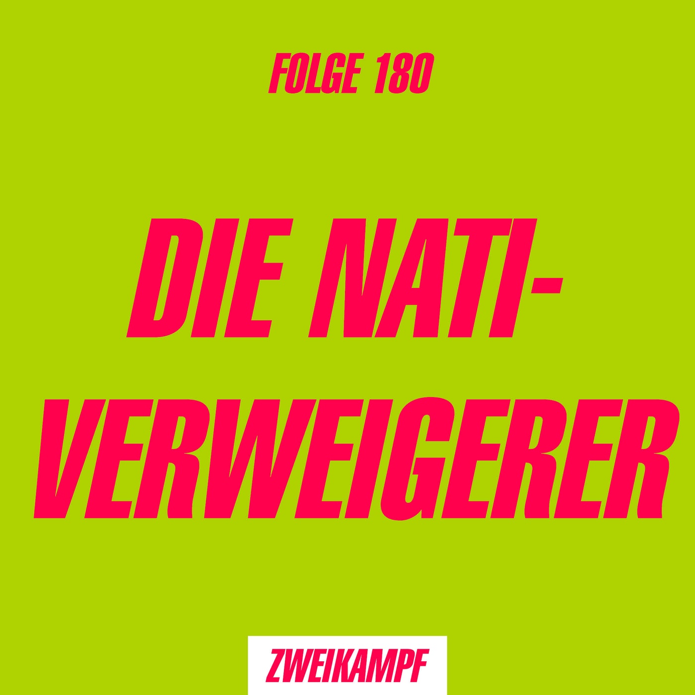 Folge 180: Die Nati-Verweigerer