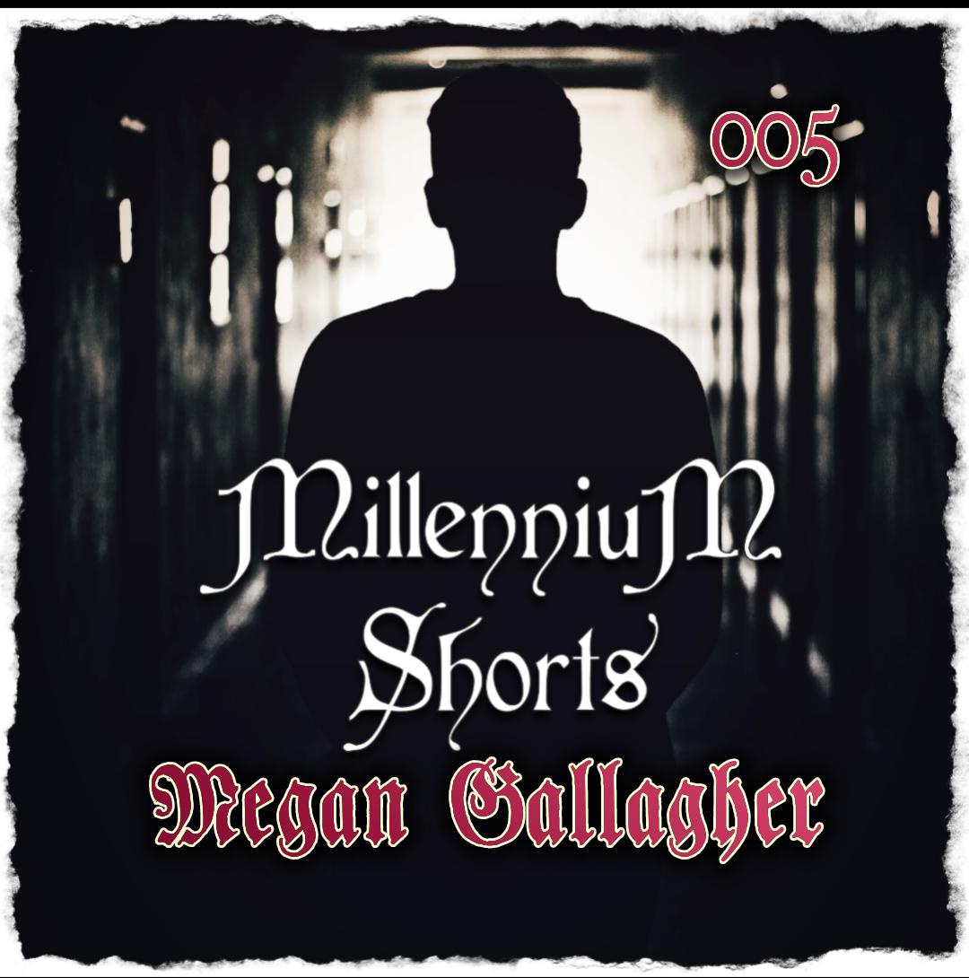MillenniuM Shorts # 005 - Megan Gallagher (Cathrine Black)