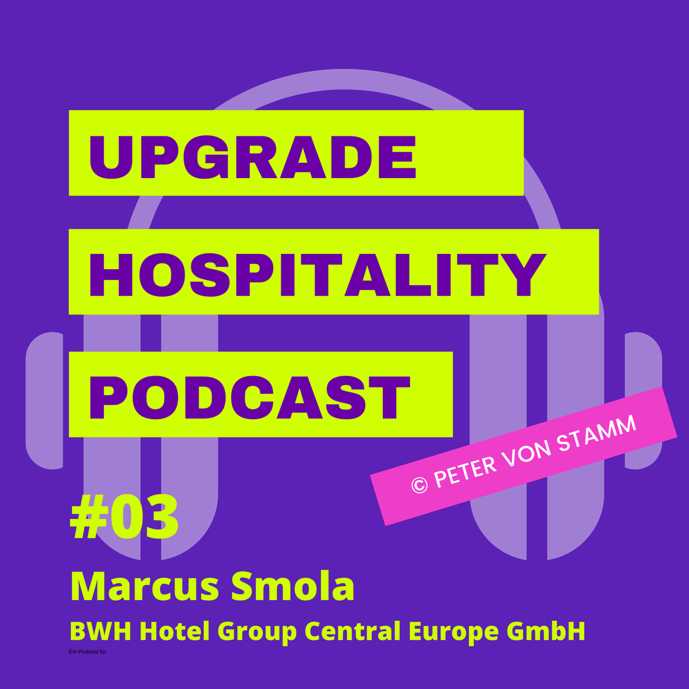 #03: 50 Prozent Umsatzeinbußen bei Best Western & Co - Marcus Smola, CEO der BWH Hotel Group klärt auf