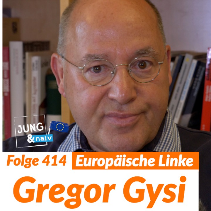 #414 - Gregor Gysi, Präsident der Europäischen Linken - Jung & Naiv