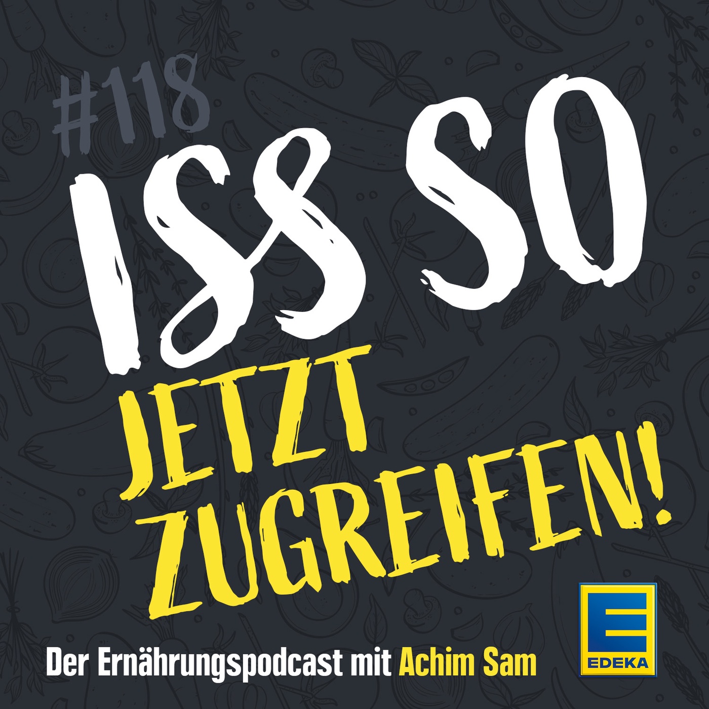 118: Jetzt zugreifen! – Von diesen Lebensmitteln können wir 2023 gar nicht genug essen