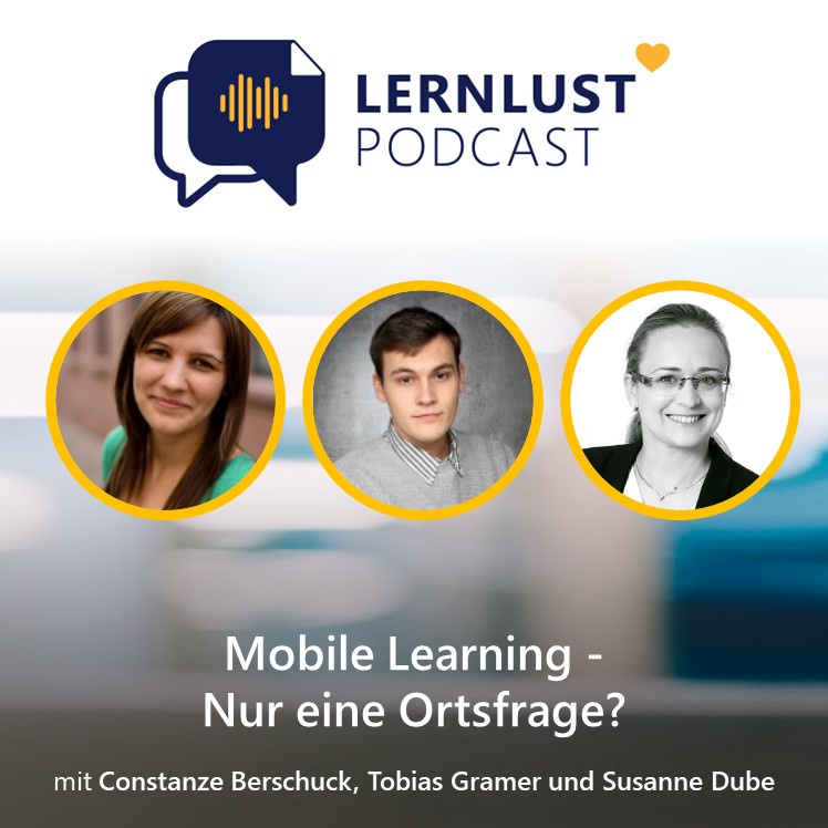 Lernlust #20 // Mobile Learning - Nur eine Ortsfrage?