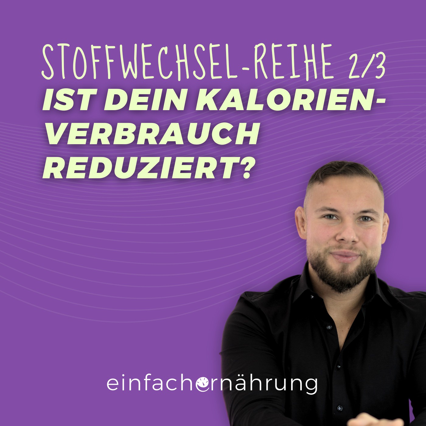 #56 | Ist Dein Kalorienverbrauch reduziert? Stoffwechsel-Reihe 2/3