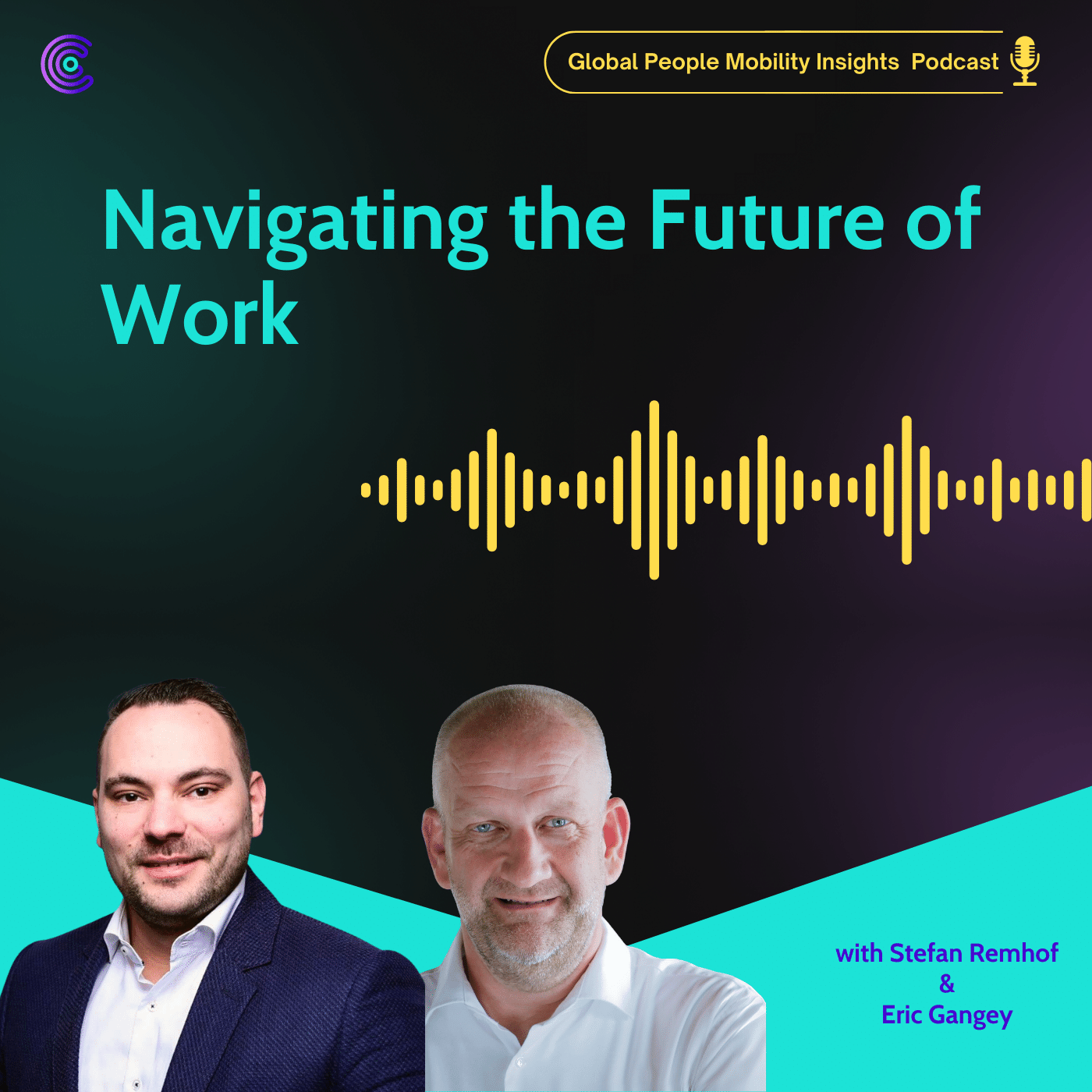 Ep.3. Navigating the Future of Work with Eric Gangey & Stefan Remhof